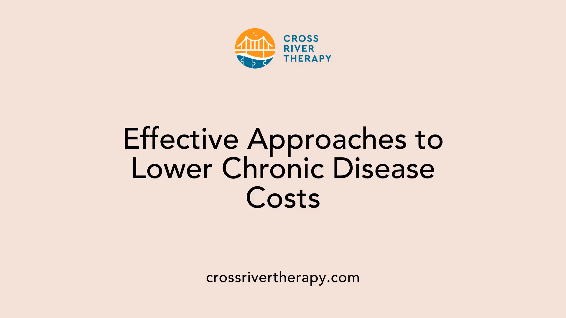 Effective Approaches to Lower Chronic Disease Costs