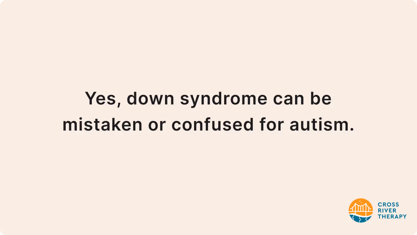 Can Down Syndrome Be Mistaken For Autism?