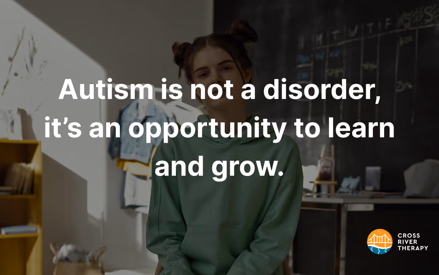 Autism is not a disorder, it’s an opportunity to learn and grow. 