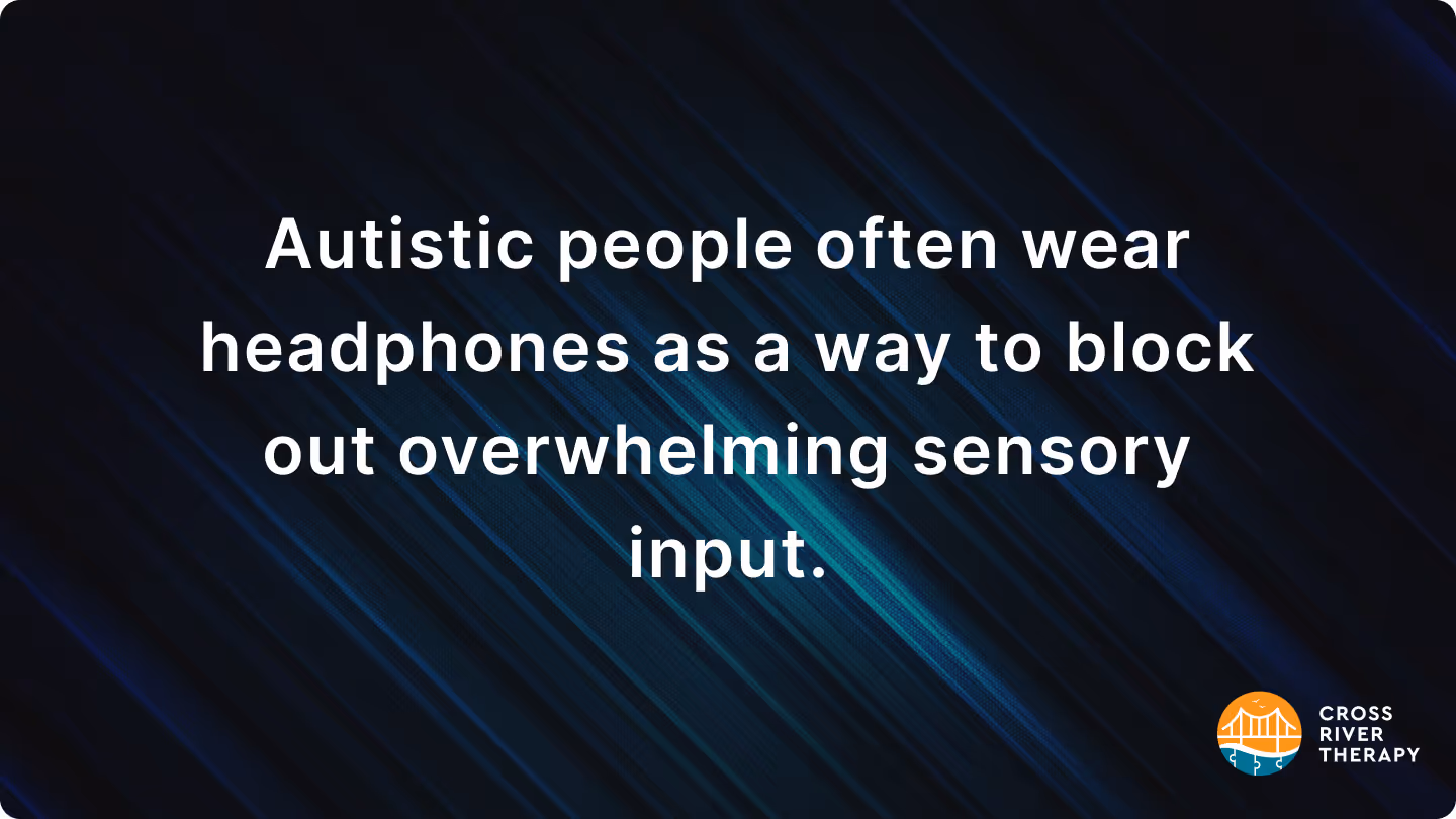 Why Do Autistic People Wear Headphones?