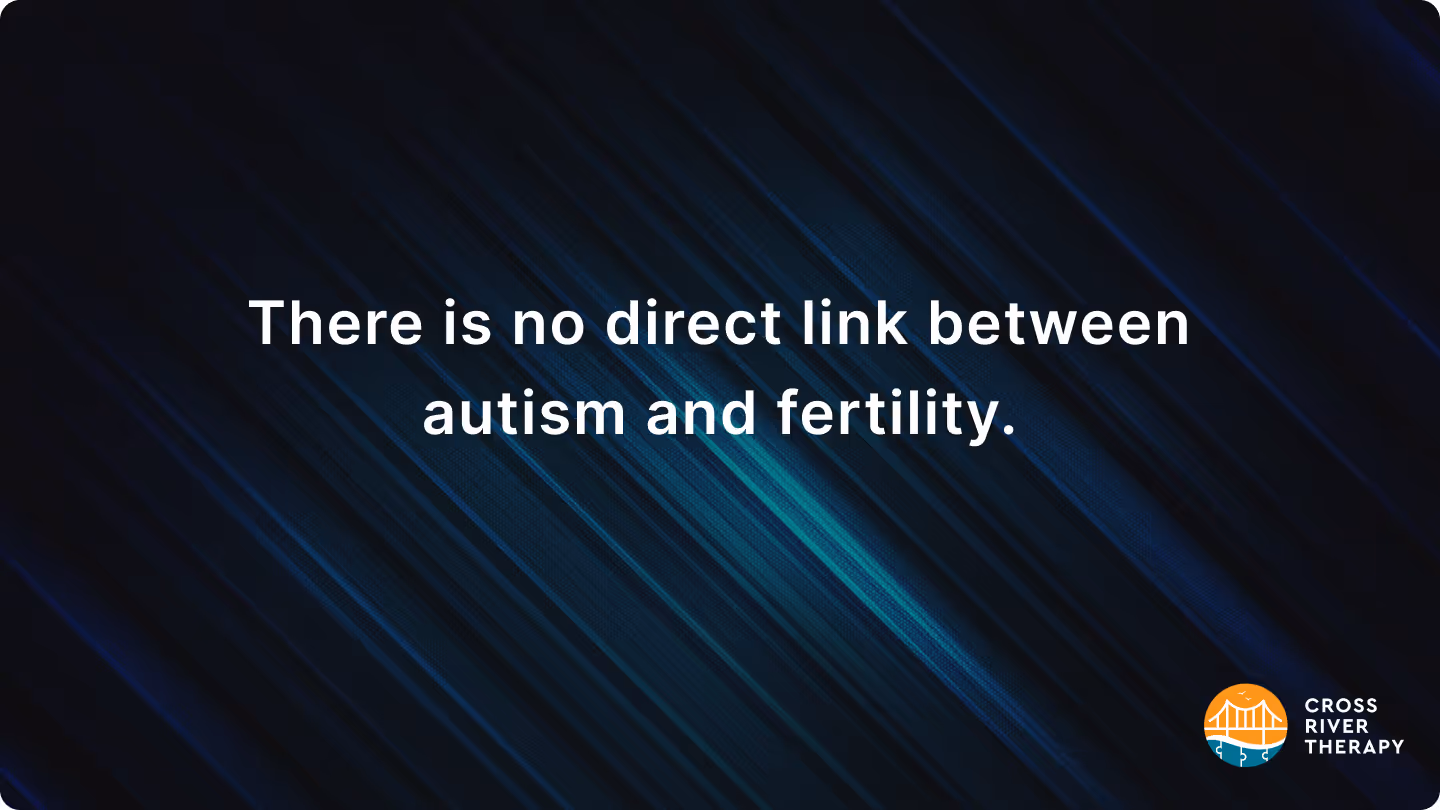 Does Autism Affect Fertility?