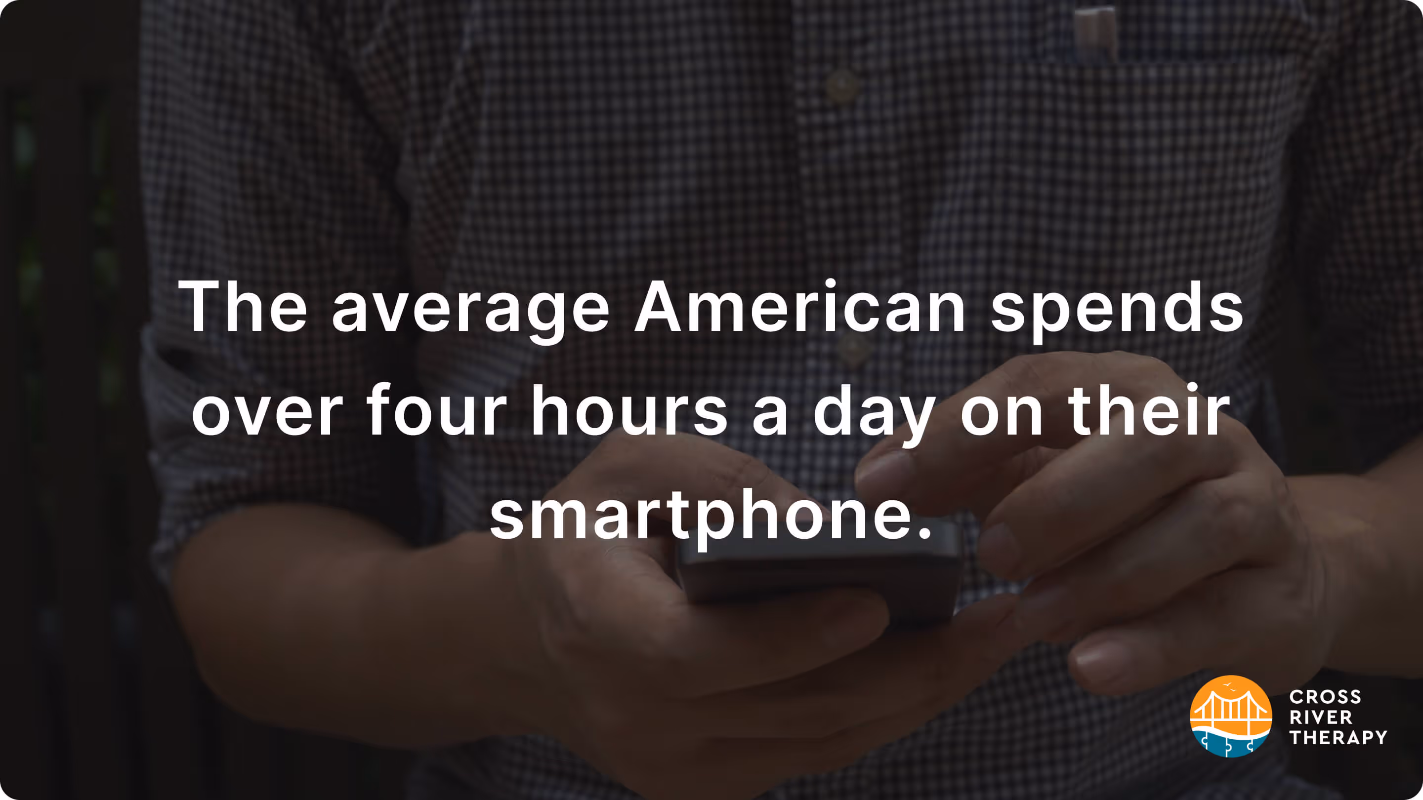 average time spent on cell phones per day