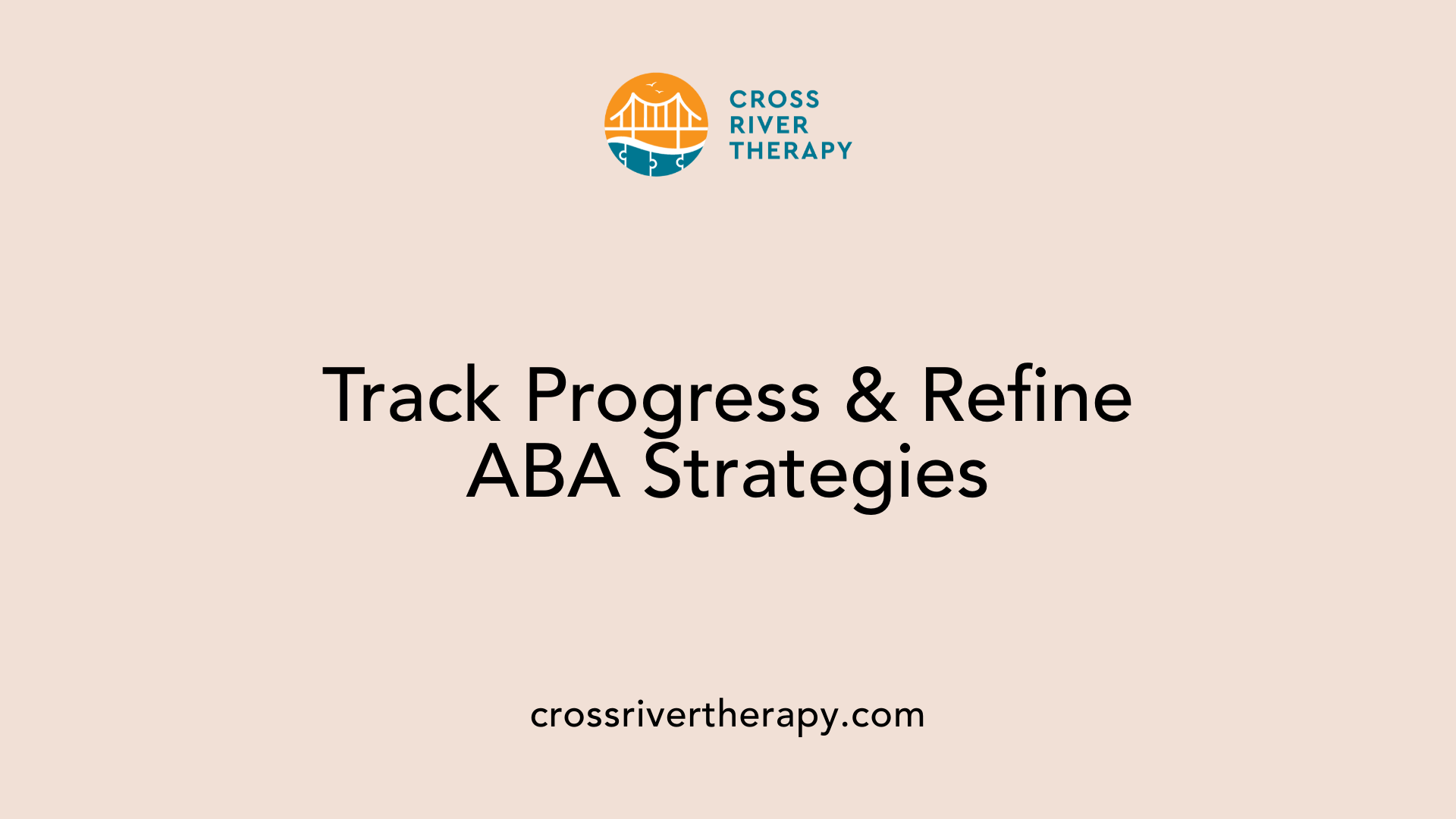 Track Progress &amp; Refine ABA Strategies