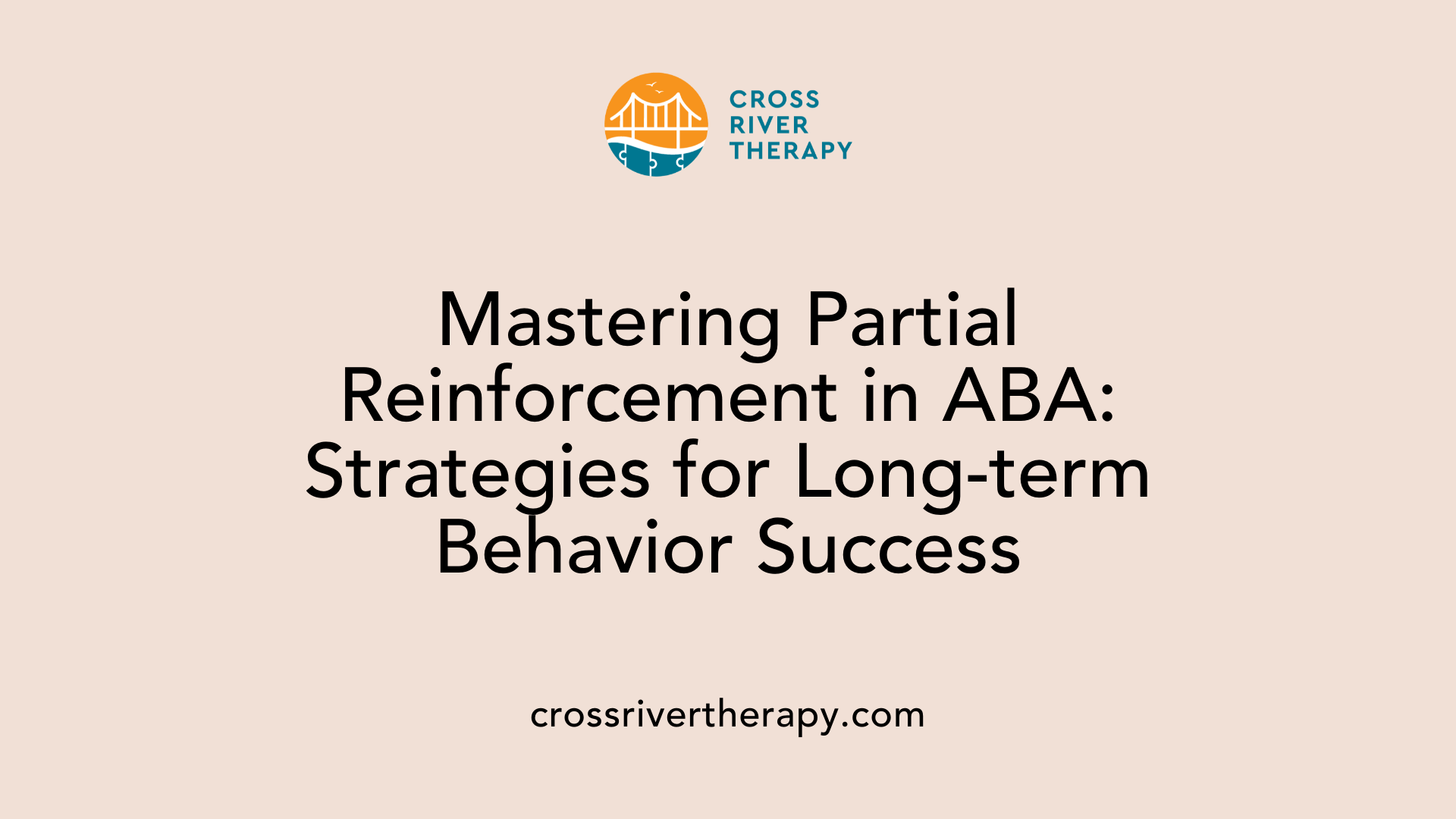 Mastering Partial Reinforcement in ABA: Strategies for Long-term Behavior Success