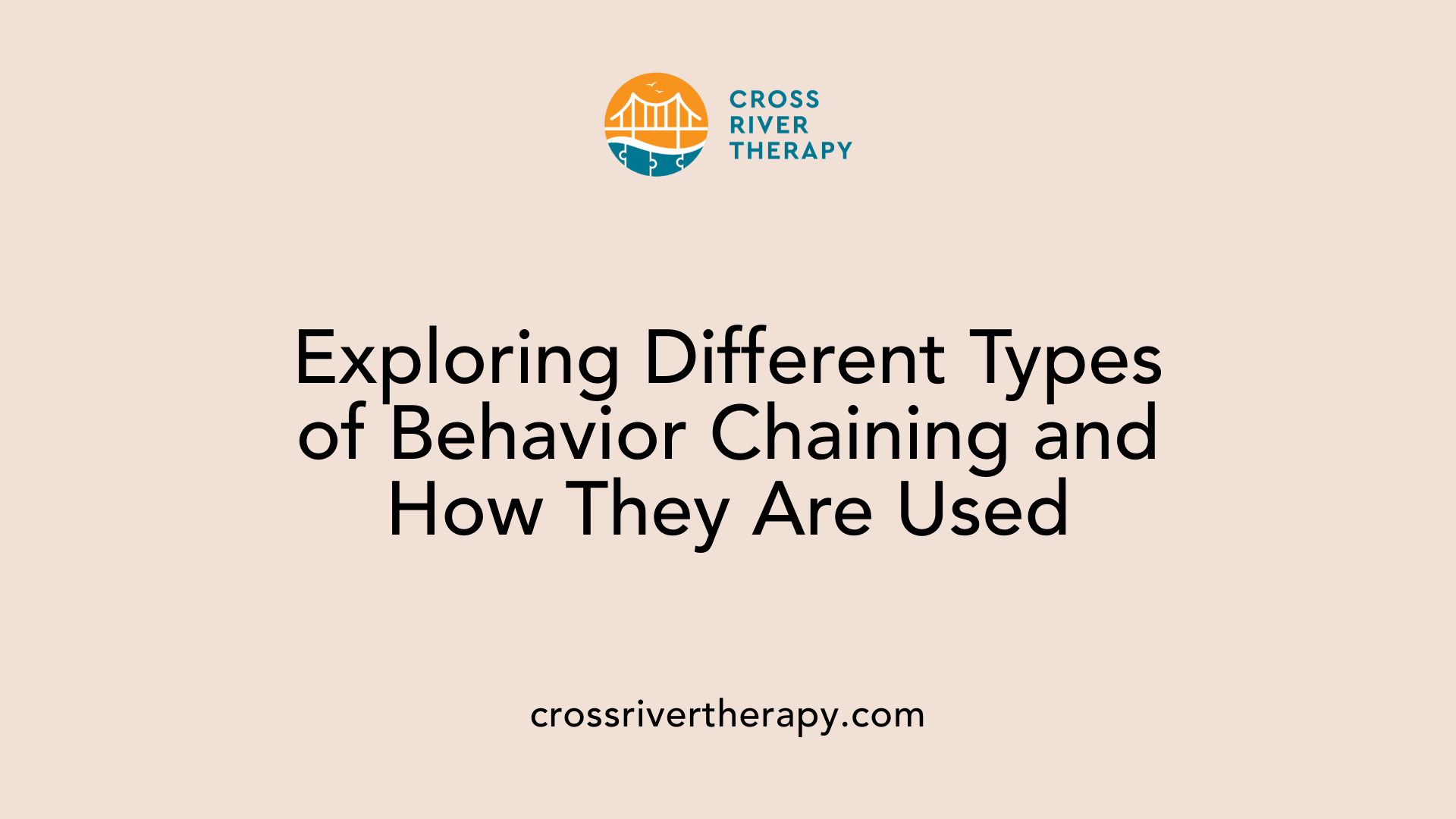 Exploring Different Types of Behavior Chaining and How They Are Used
