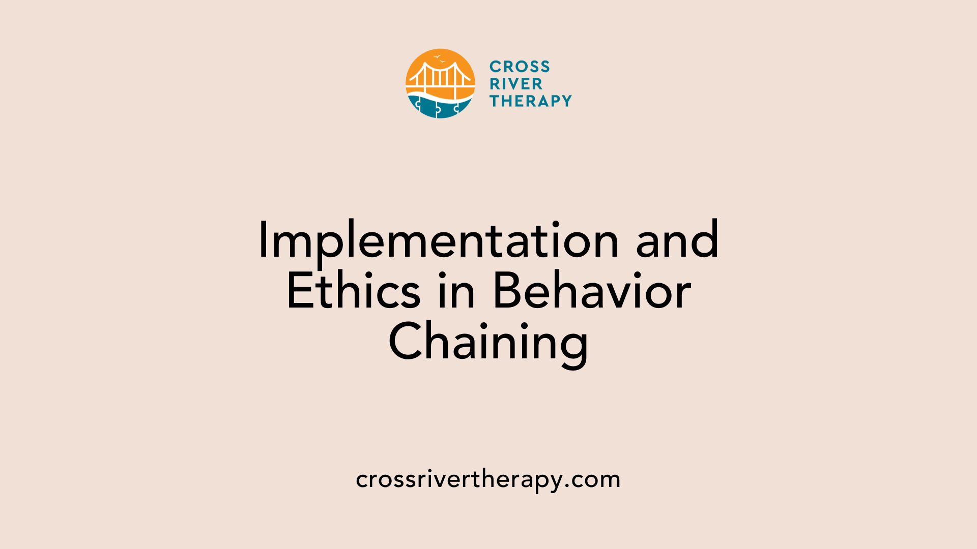 Implementation and Ethics in Behavior Chaining