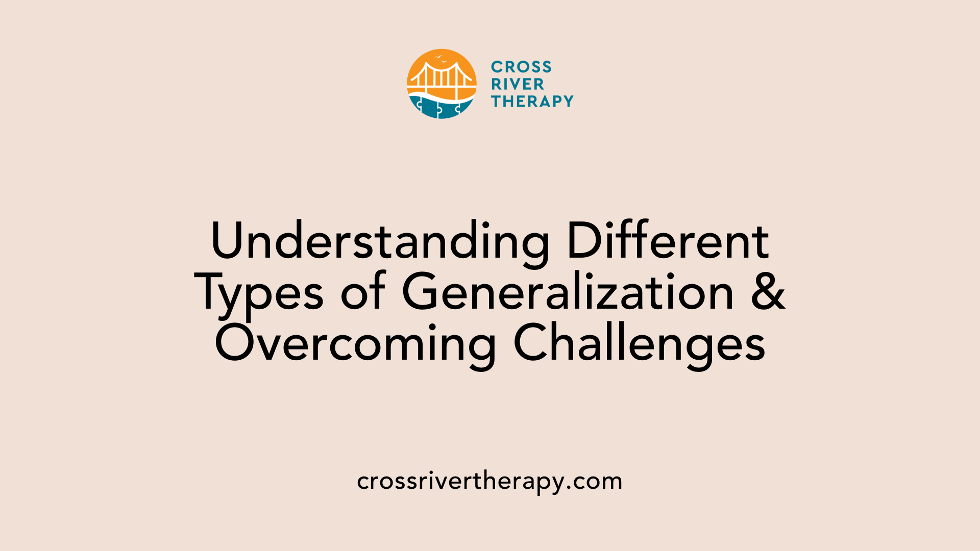 Understanding Different Types of Generalization &amp; Overcoming Challenges