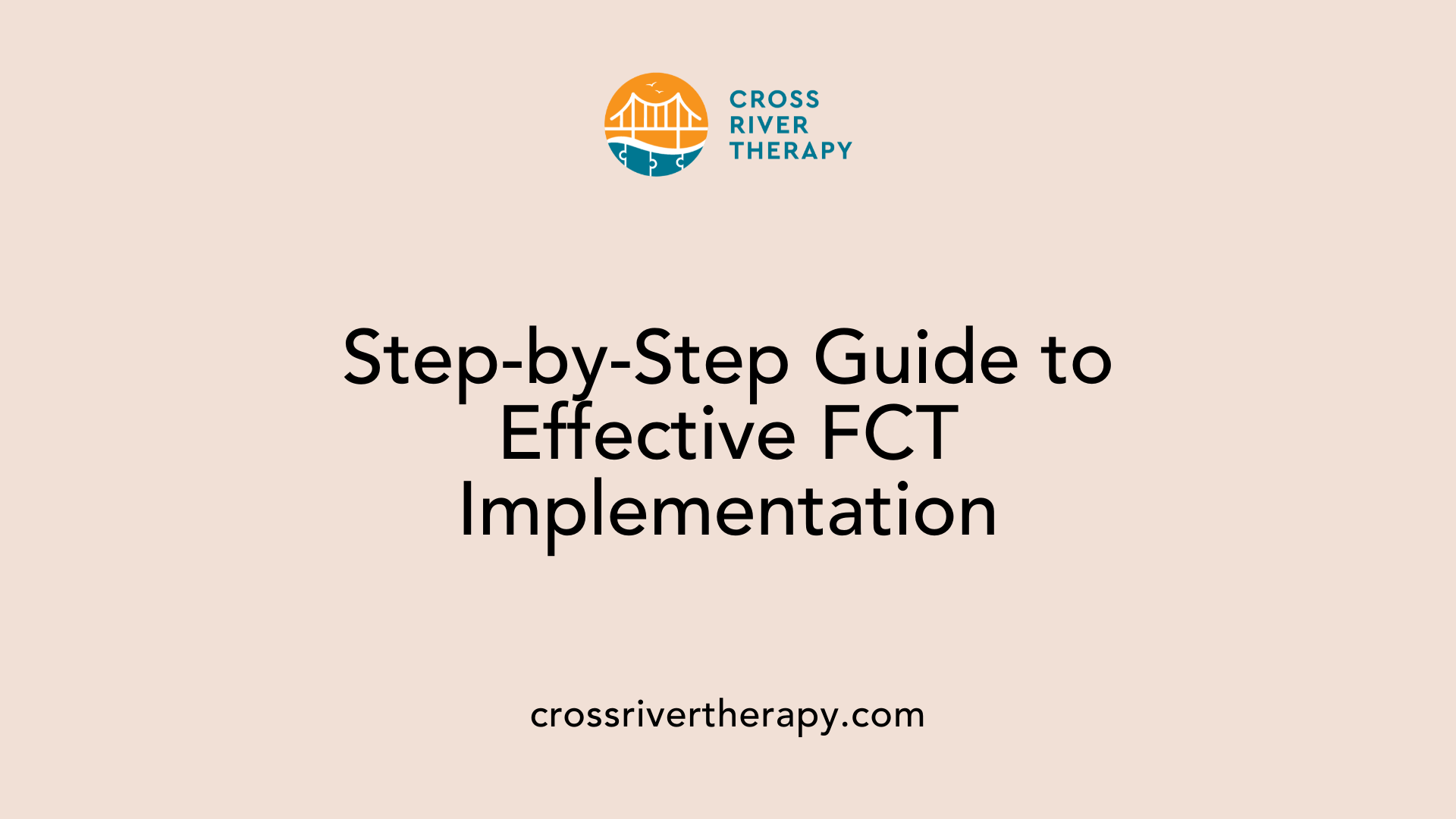 Step-by-Step Guide to Effective FCT Implementation