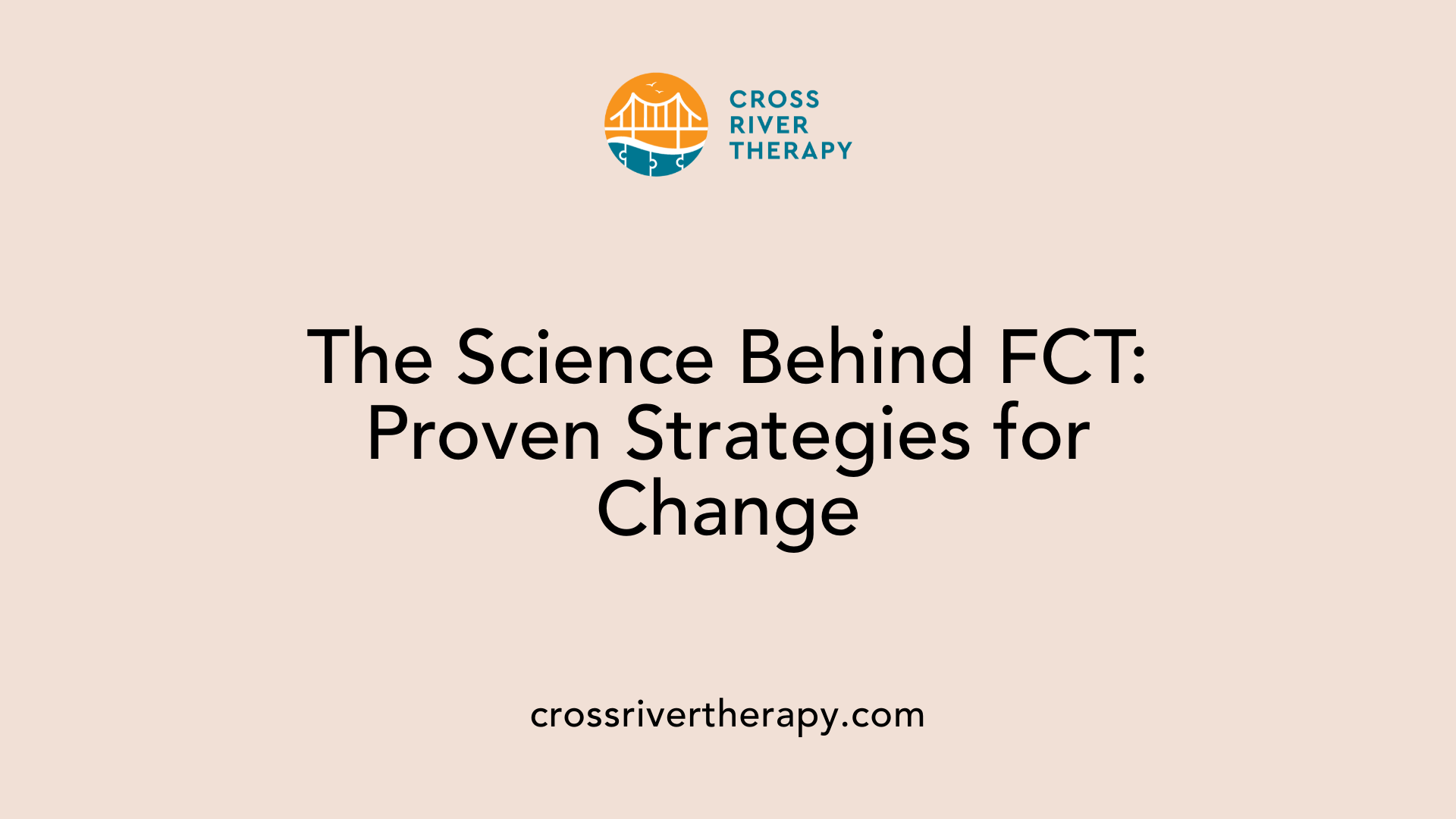 The Science Behind FCT: Proven Strategies for Change