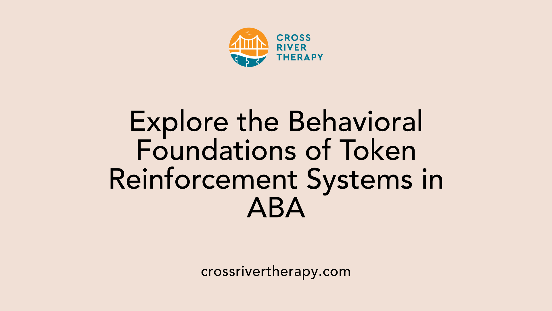 Explore the Behavioral Foundations of Token Reinforcement Systems in ABA