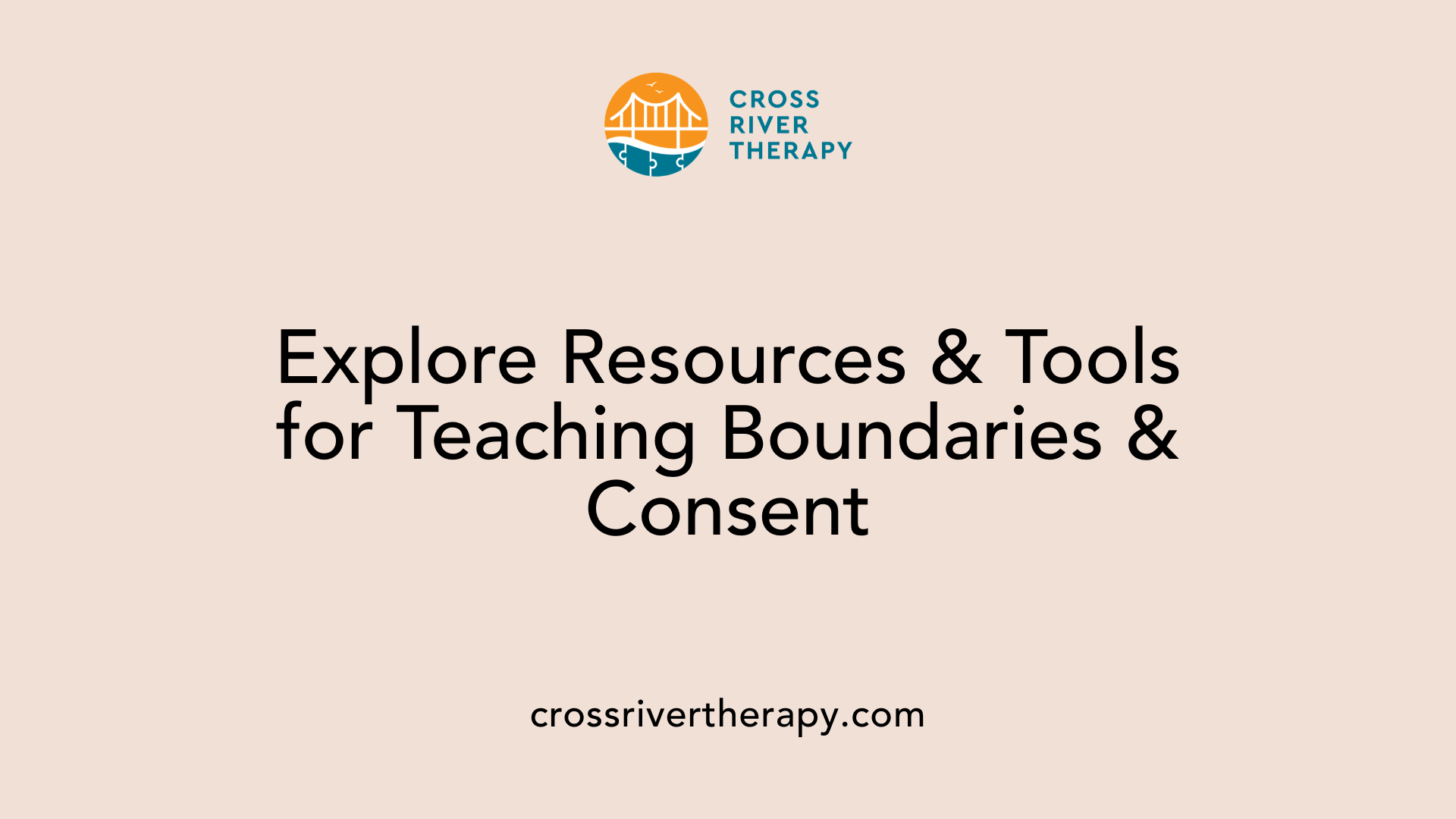 Explore Resources &amp; Tools for Teaching Boundaries &amp; Consent