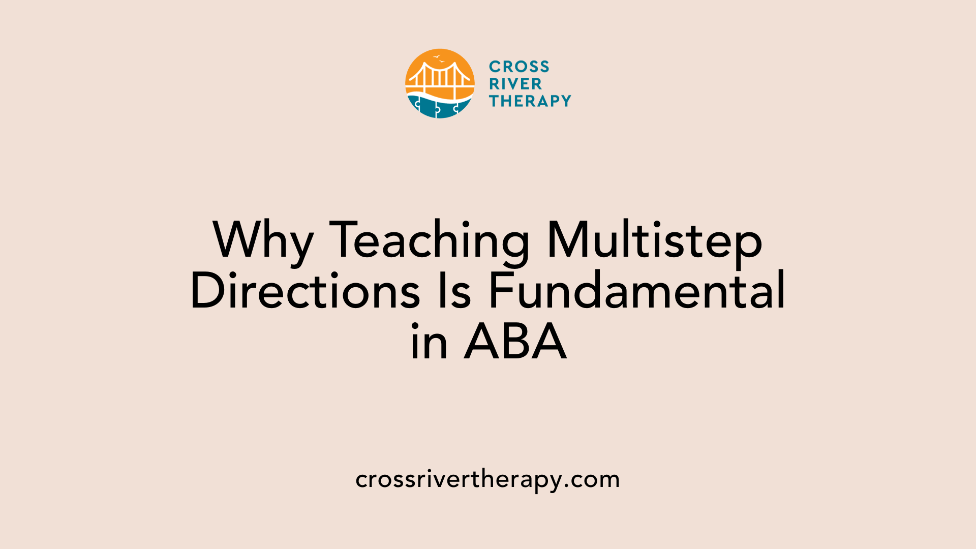 Why Teaching Multistep Directions Is Fundamental in ABA