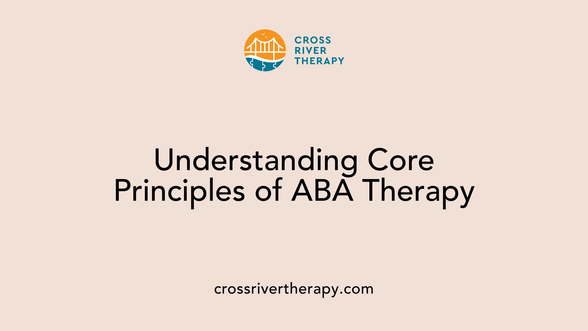 Understanding Core Principles of ABA Therapy