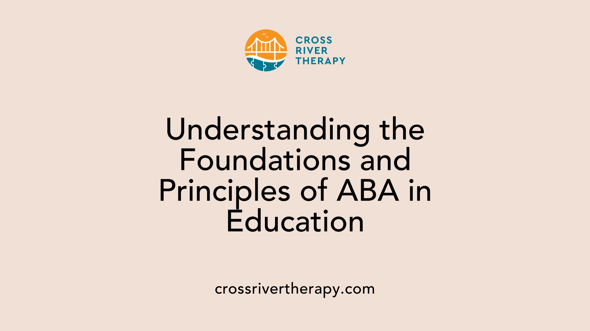 Understanding the Foundations and Principles of ABA in Education