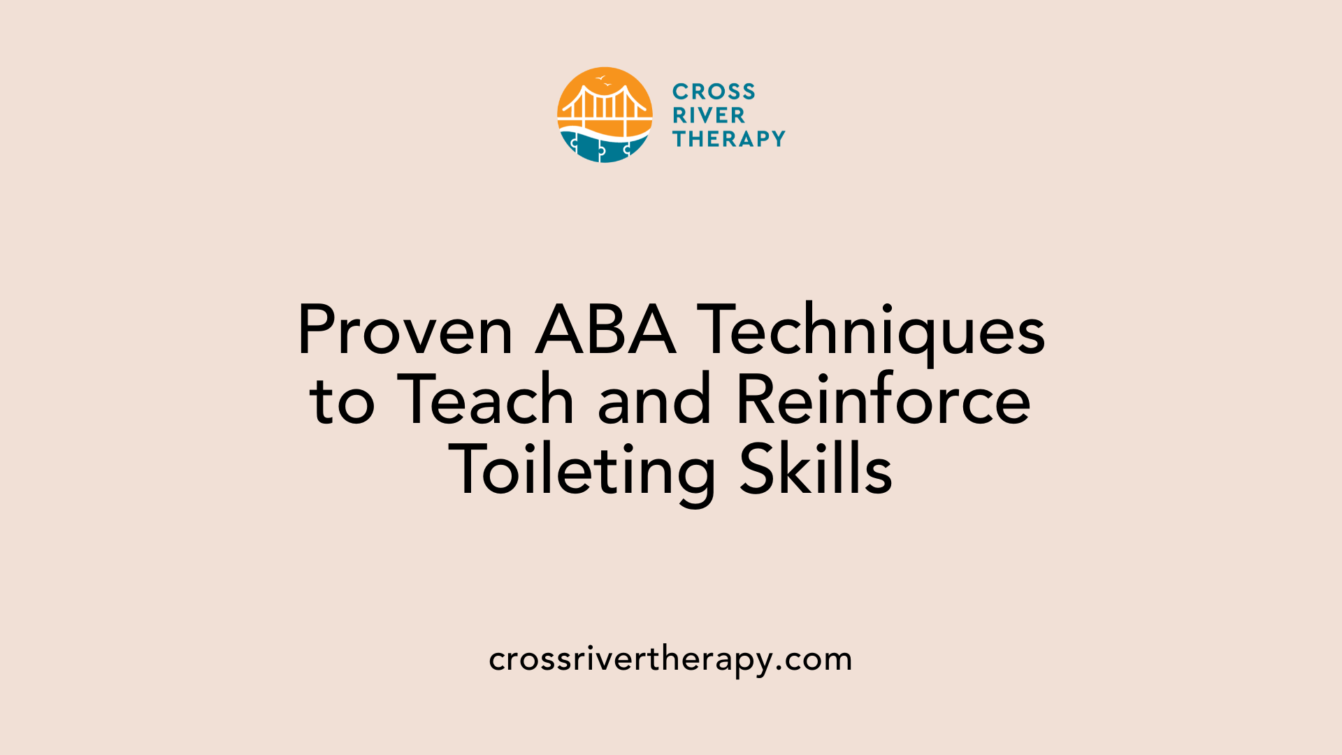 Proven ABA Techniques to Teach and Reinforce Toileting Skills