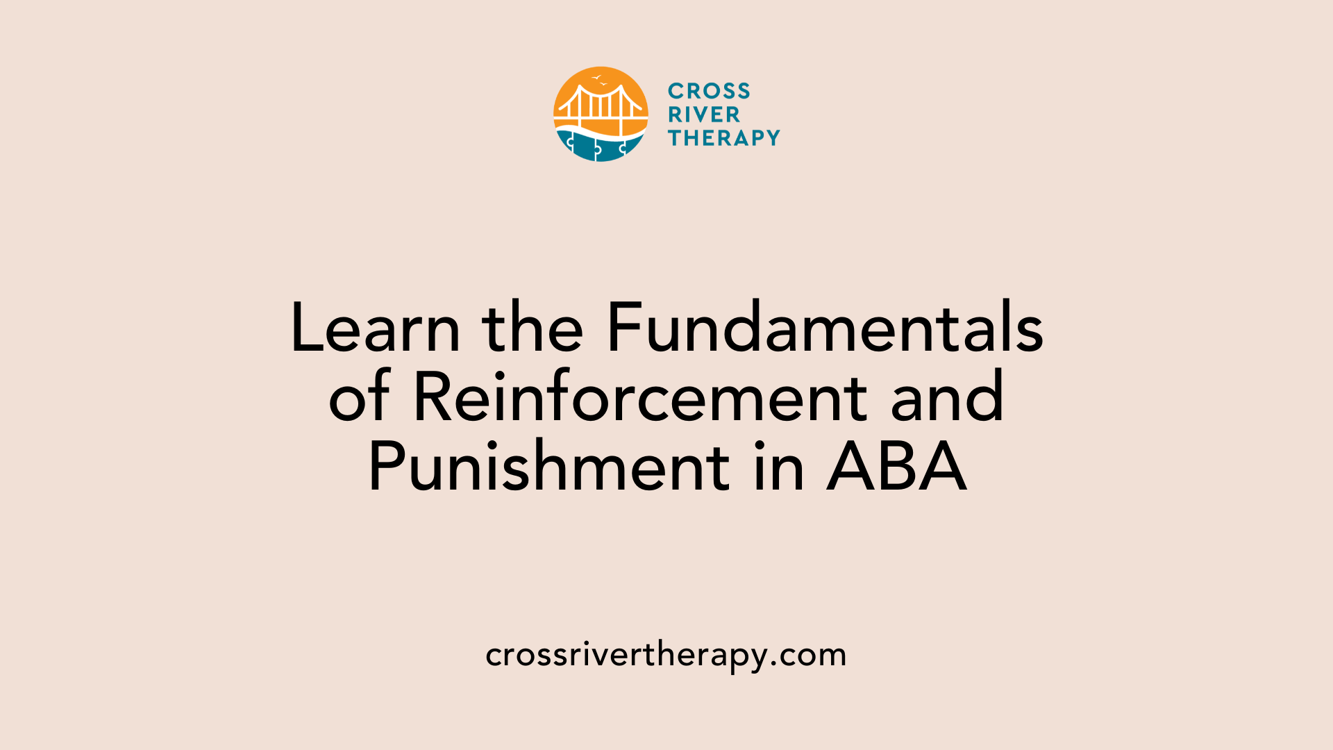Learn the Fundamentals of Reinforcement and Punishment in ABA