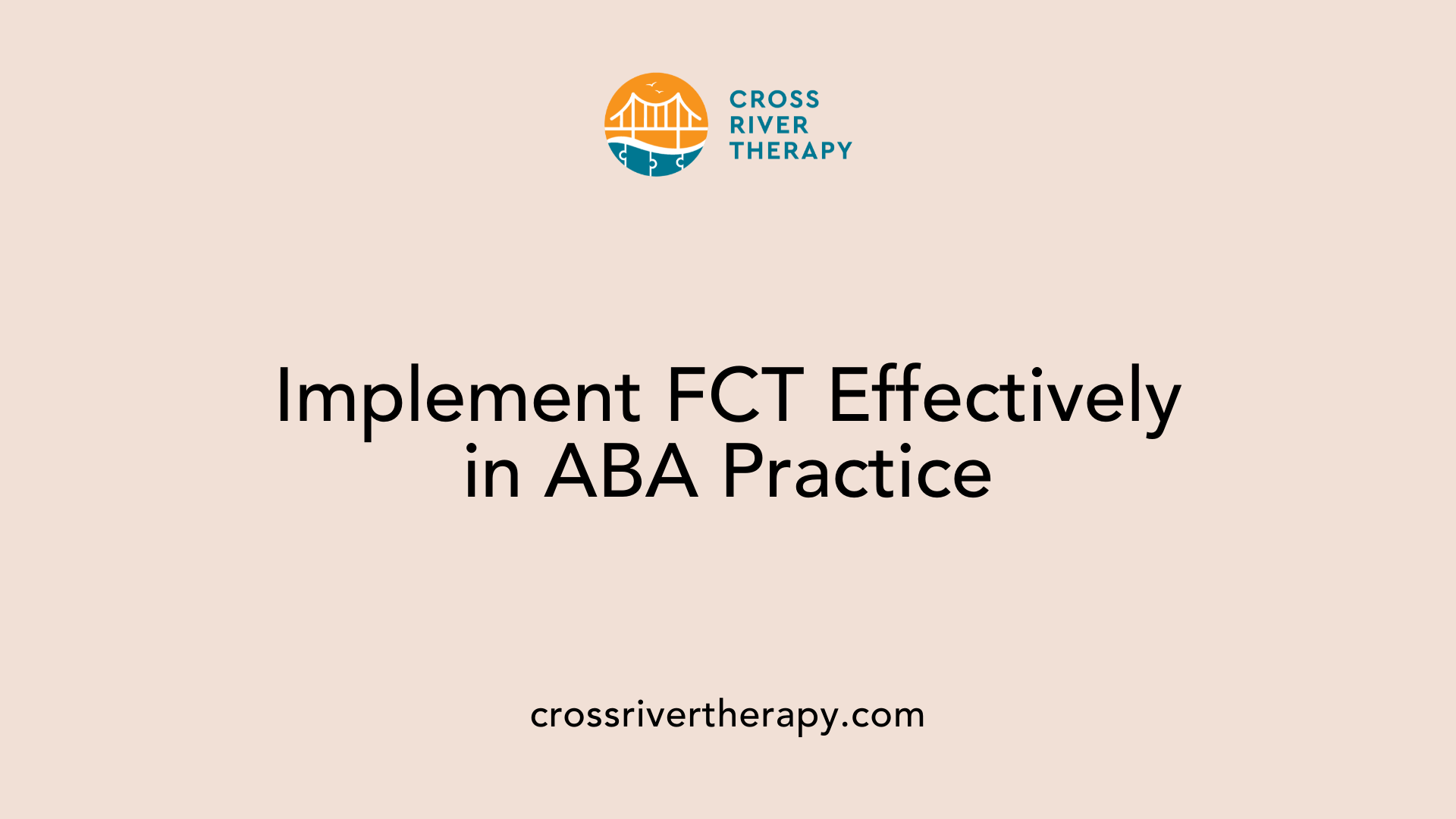 Implement FCT Effectively in ABA Practice