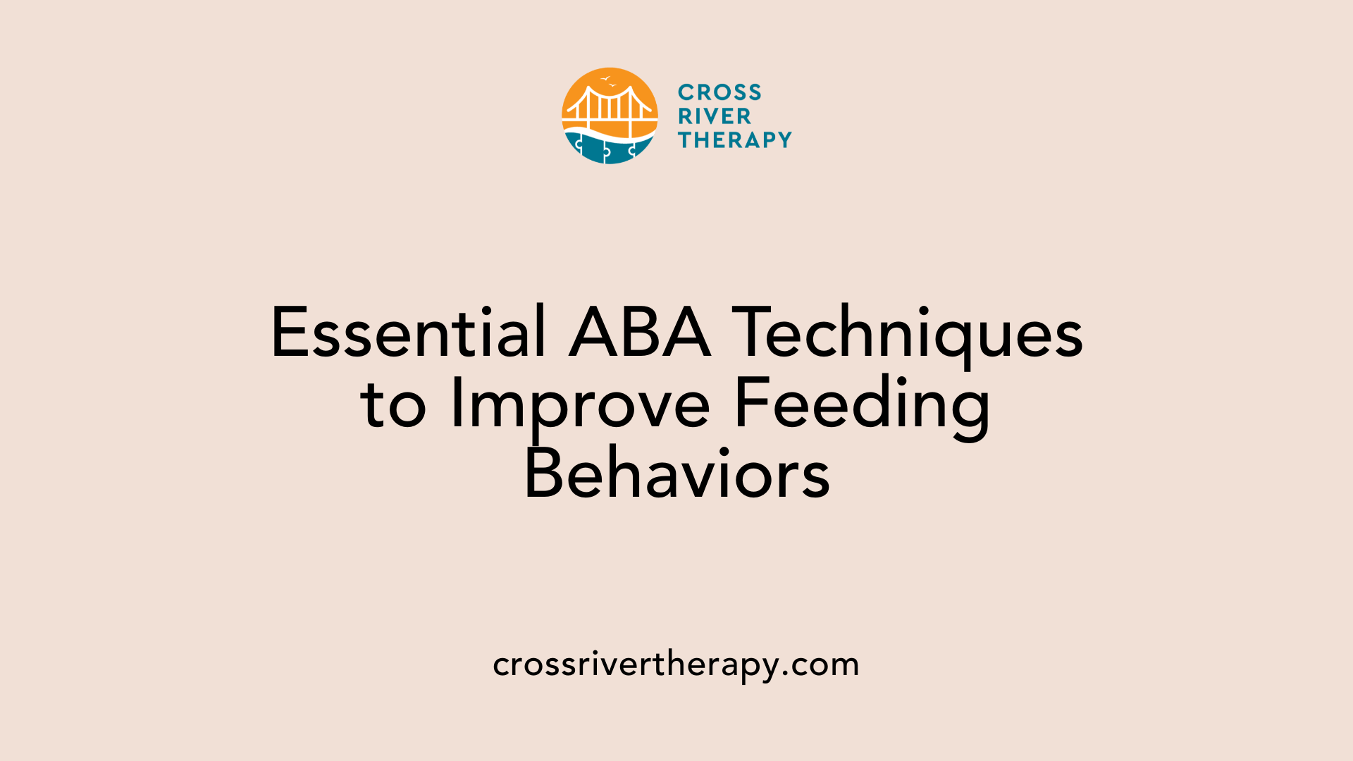 Essential ABA Techniques to Improve Feeding Behaviors