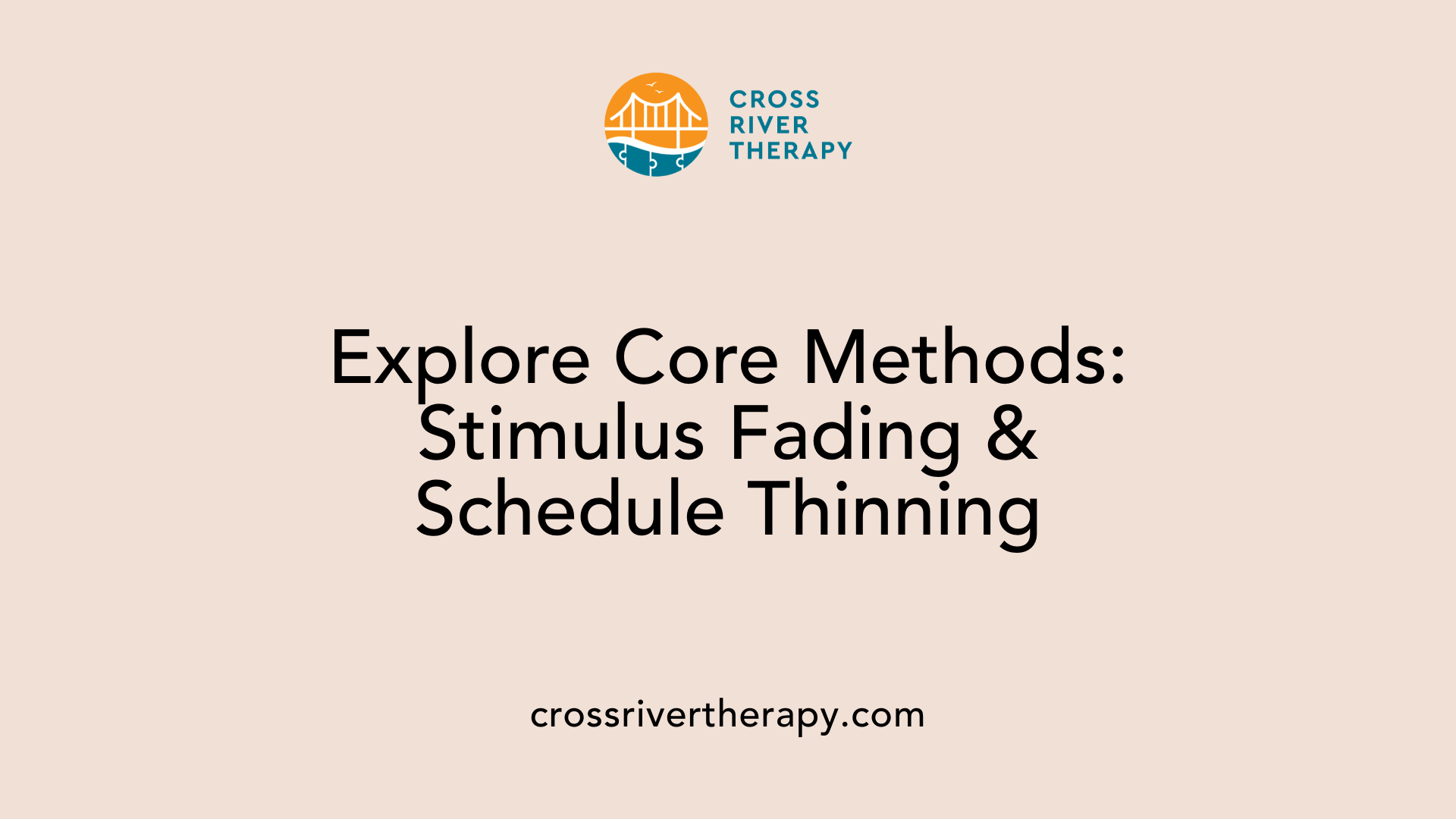 Explore Core Methods: Stimulus Fading &amp; Schedule Thinning
