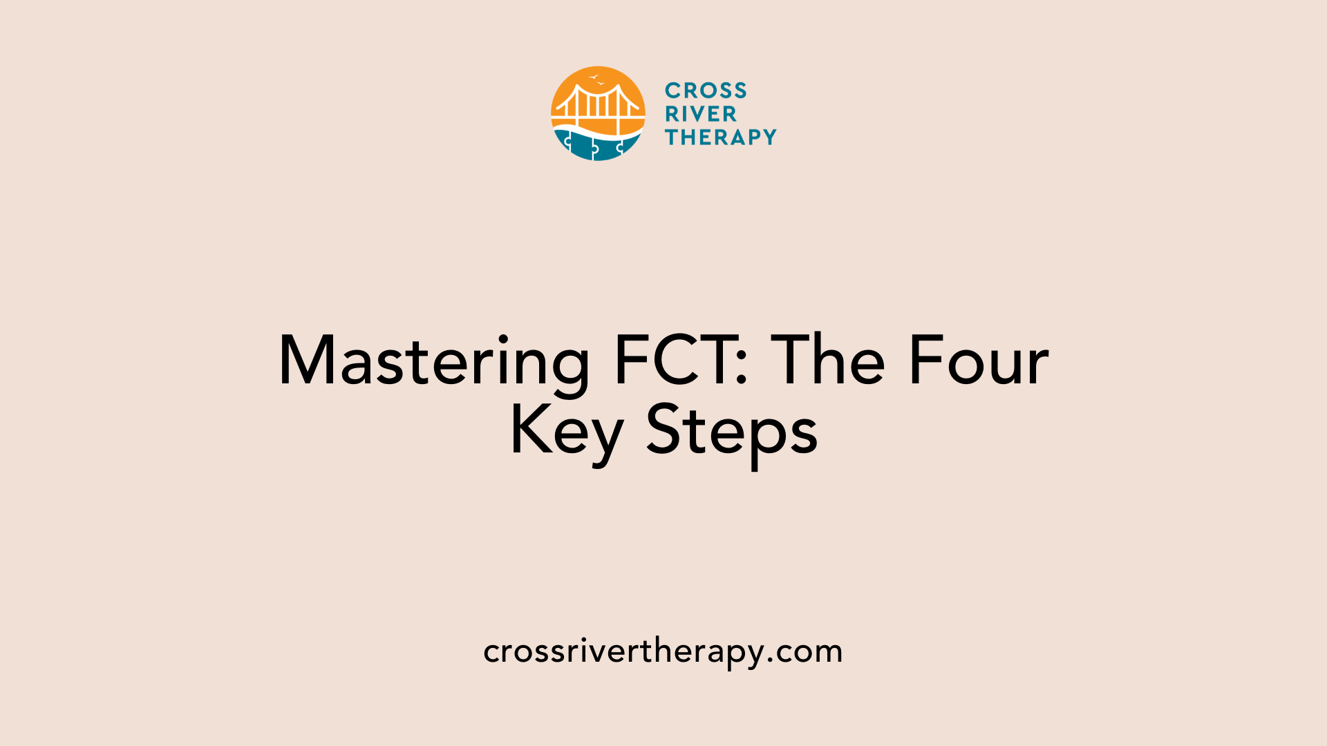 Mastering FCT: The Four Key Steps