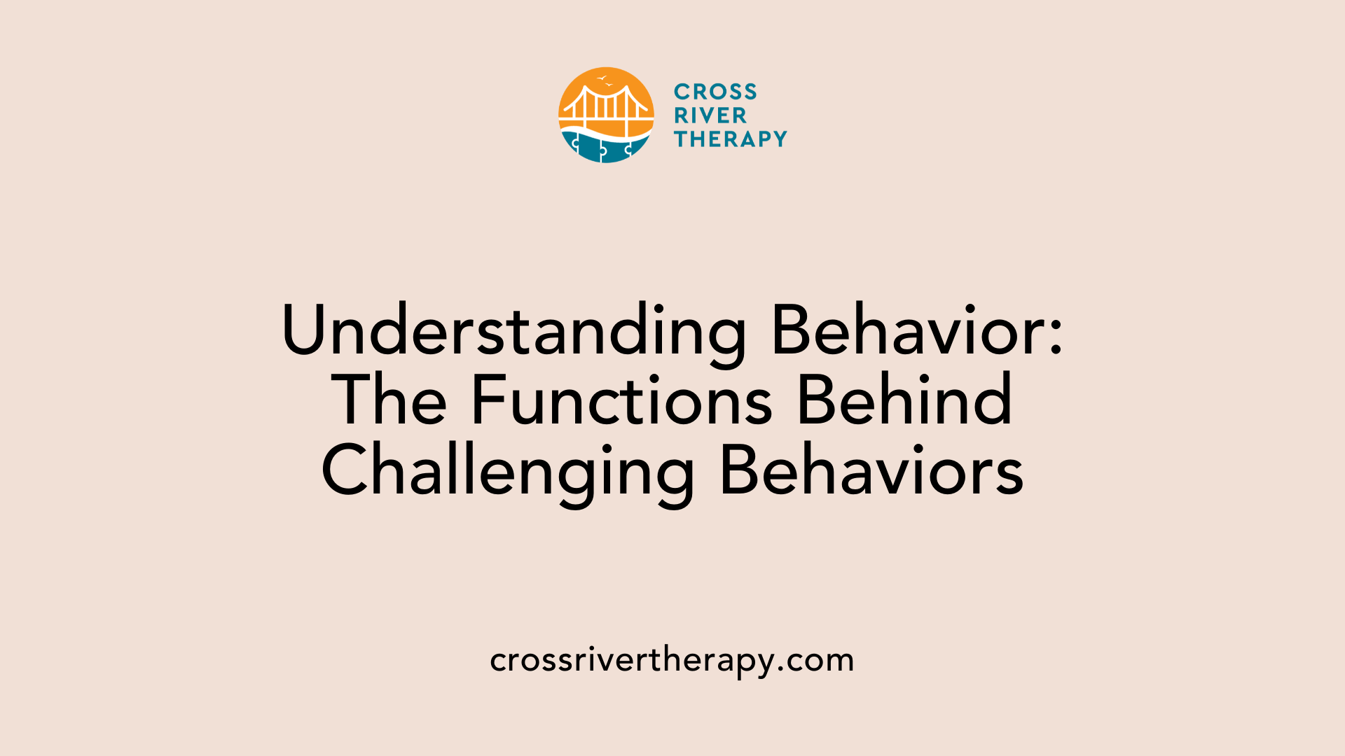 Understanding Behavior: The Functions Behind Challenging Behaviors