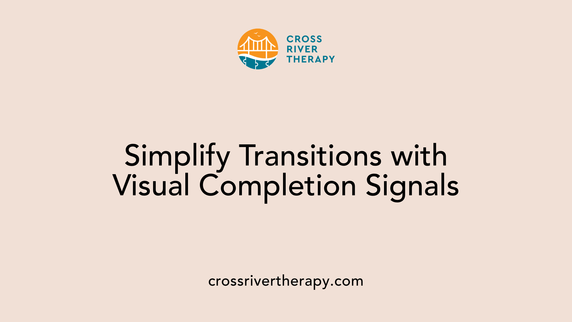 Simplify Transitions with Visual Completion Signals