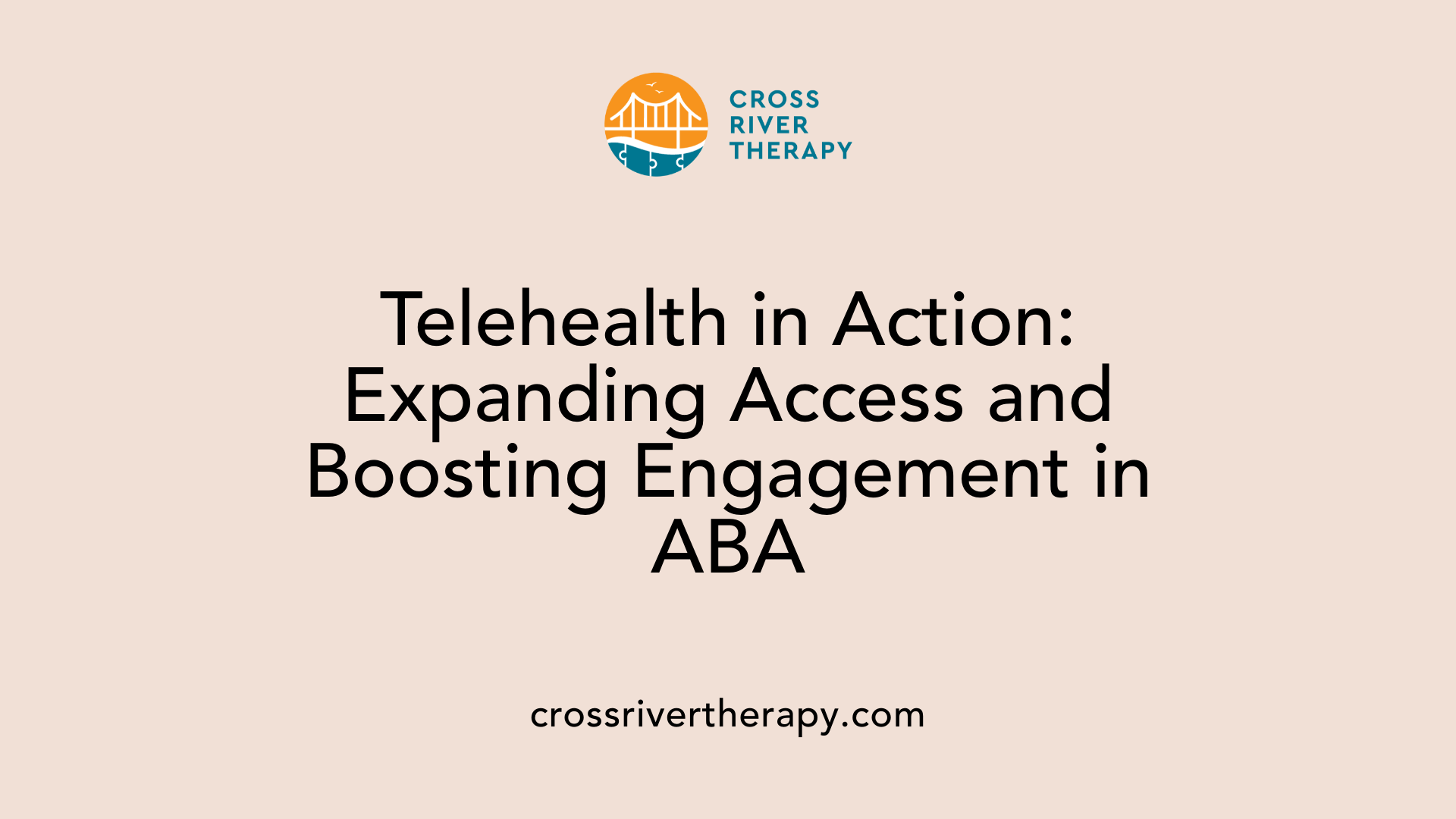Telehealth in Action: Expanding Access and Boosting Engagement in ABA