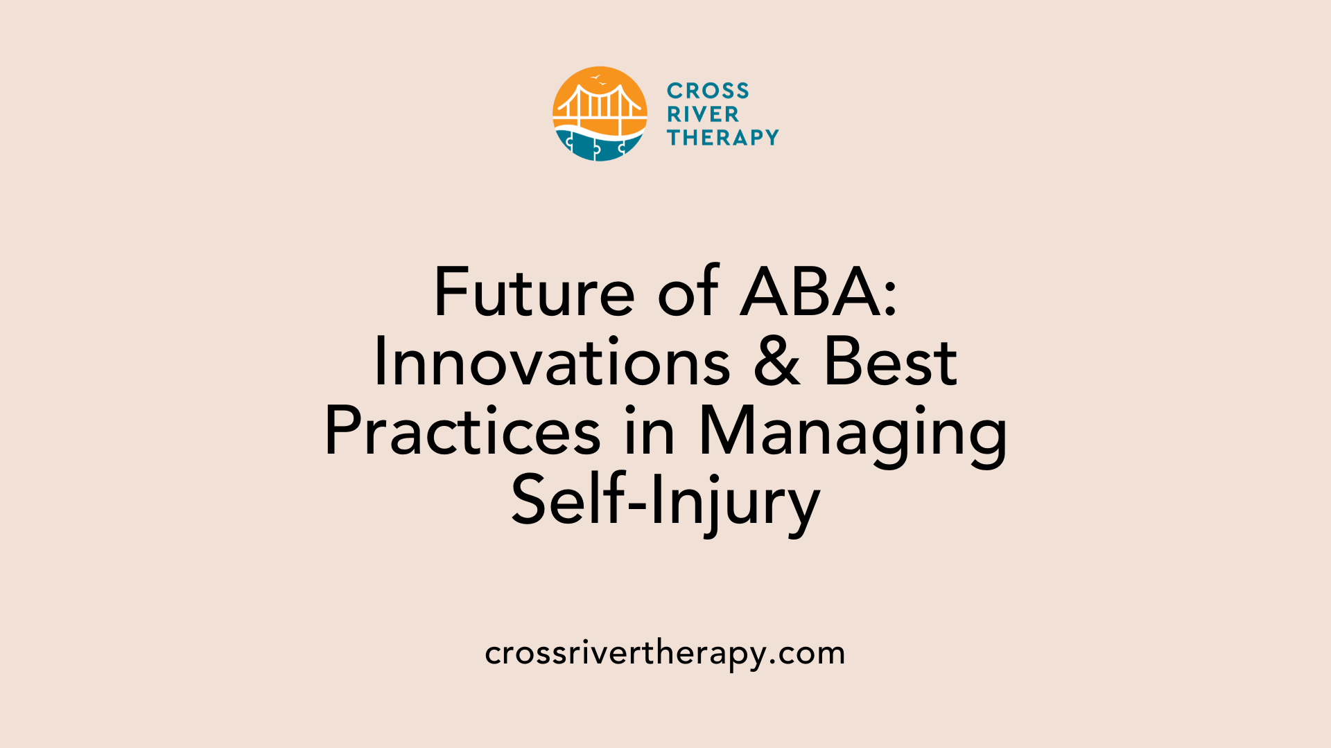 Future of ABA: Innovations & Best Practices in Managing Self-Injury