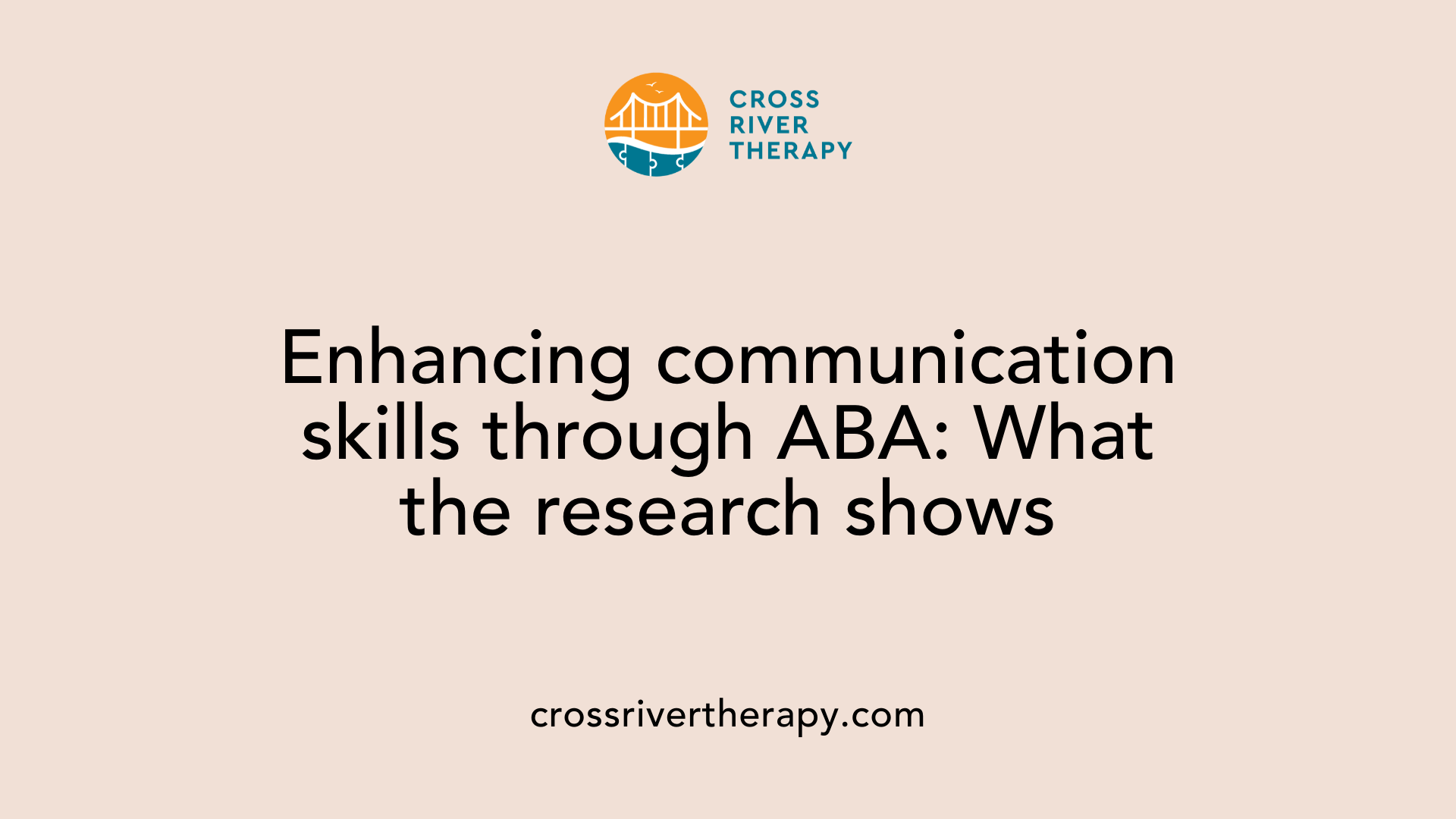 Enhancing communication skills through ABA: What the research shows
