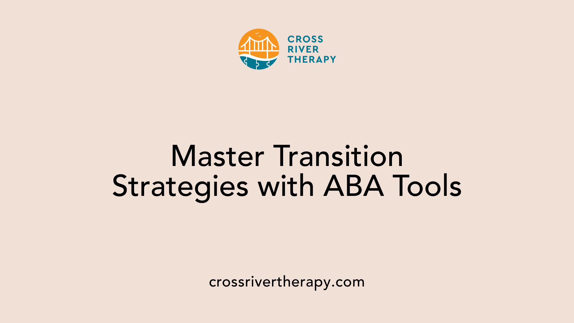 Master Transition Strategies with ABA Tools