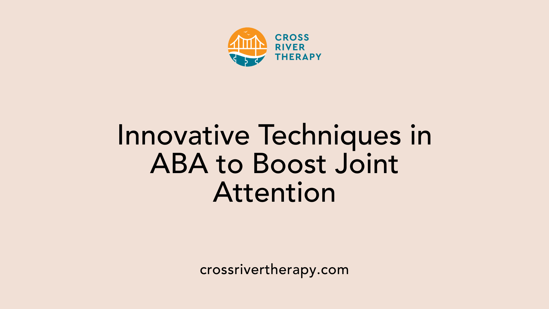 Innovative Techniques in ABA to Boost Joint Attention