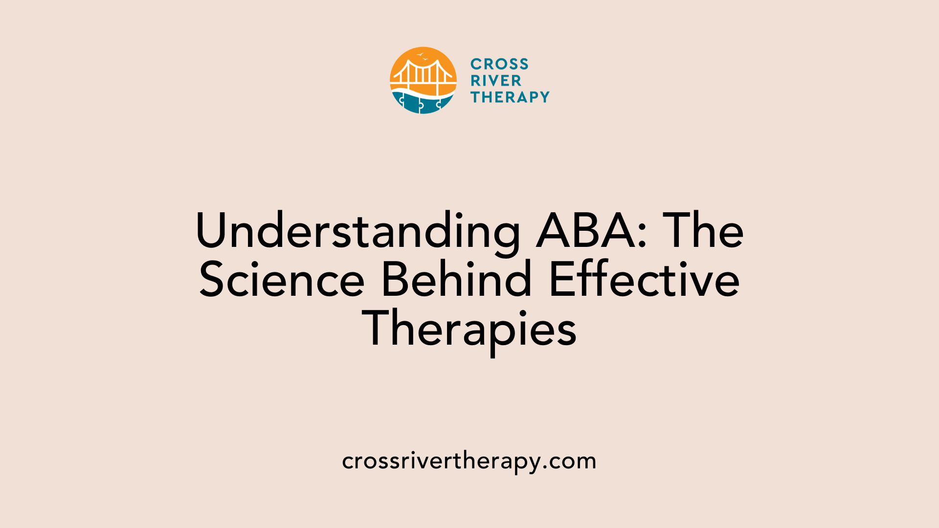 Understanding ABA: The Science Behind Effective Therapies