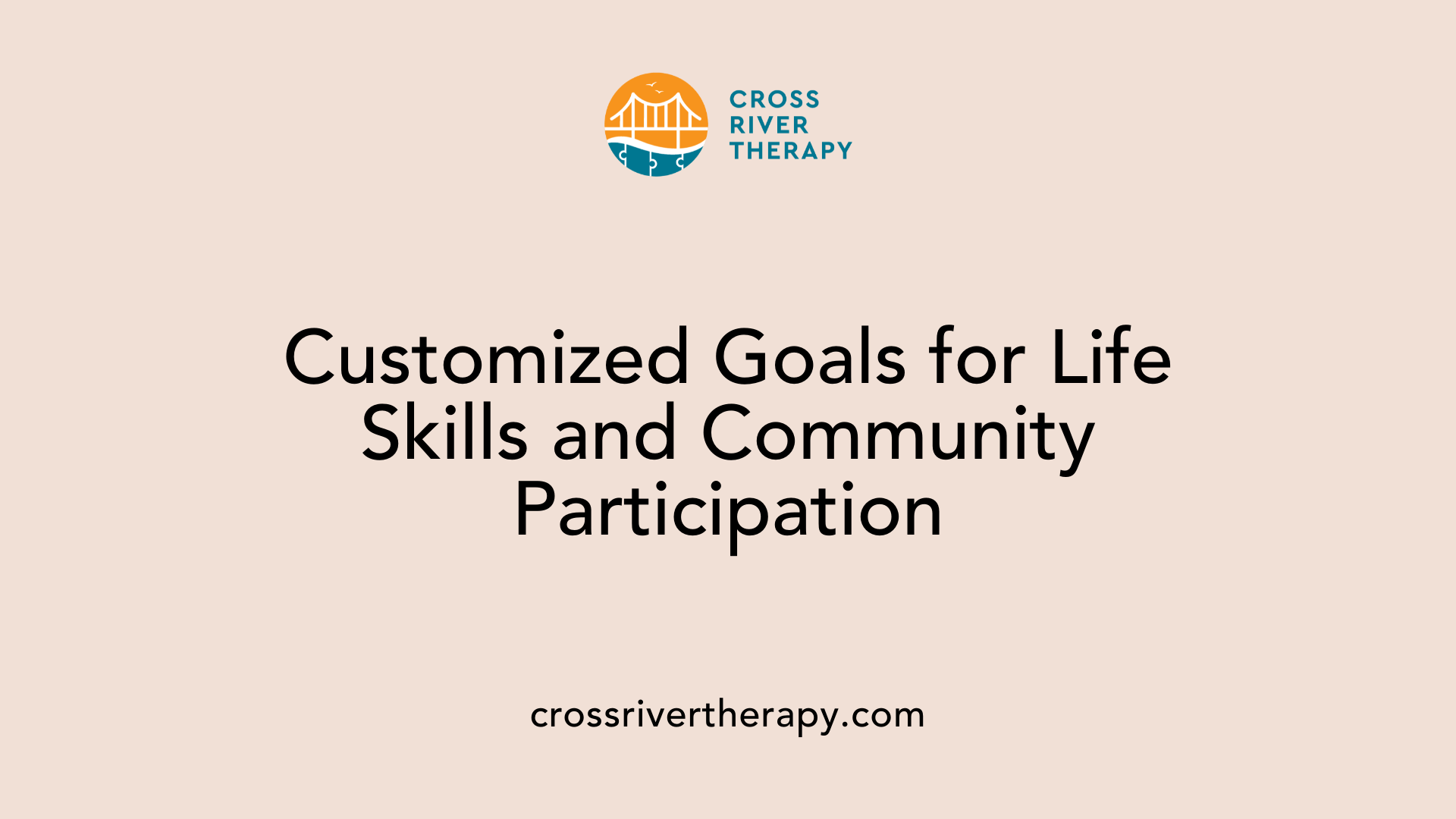 Customized Goals for Life Skills and Community Participation