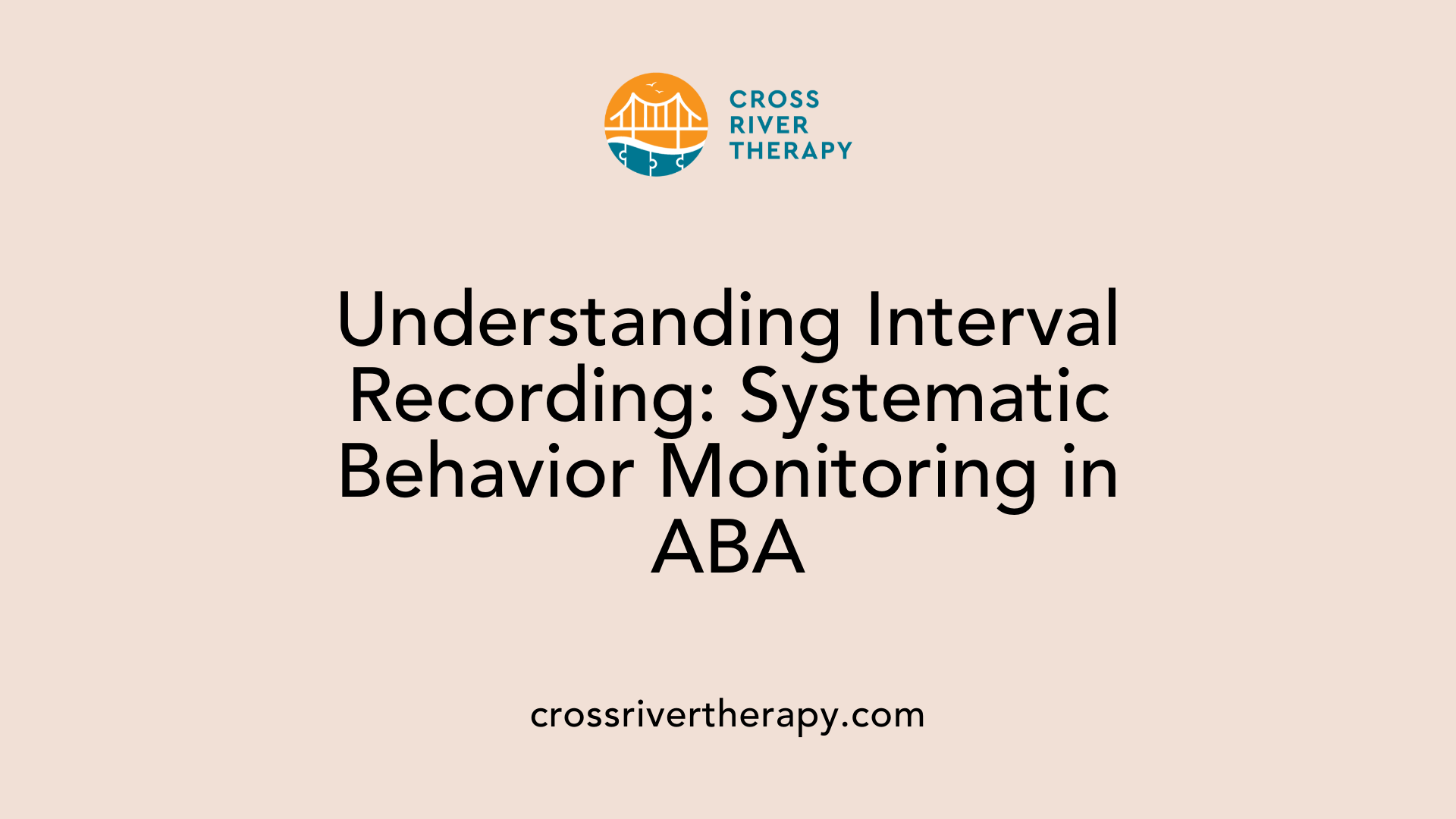Understanding Interval Recording: Systematic Behavior Monitoring in ABA