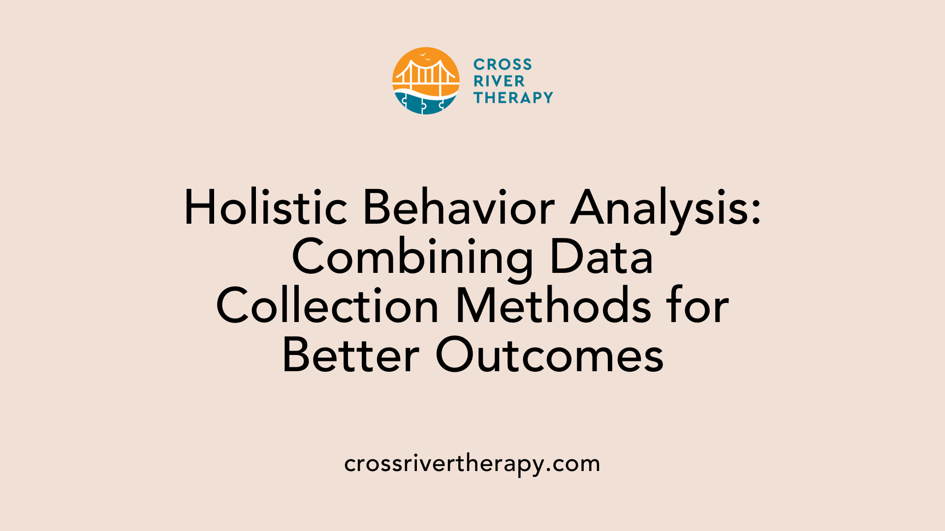 Holistic Behavior Analysis: Combining Data Collection Methods for Better Outcomes