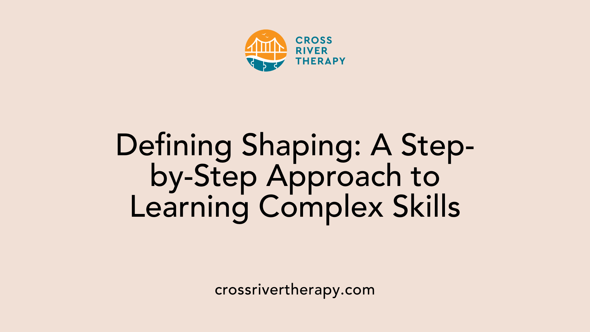 Defining Shaping: A Step-by-Step Approach to Learning Complex Skills
