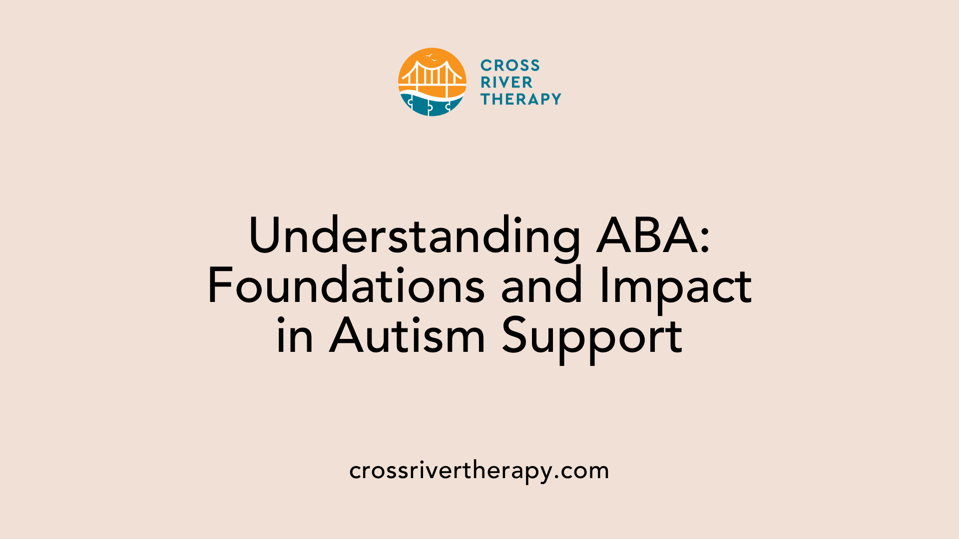 Understanding ABA: Foundations and Impact in Autism Support