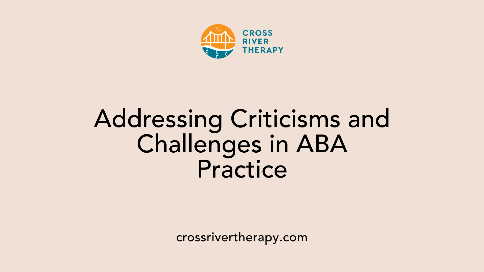 Addressing Criticisms and Challenges in ABA Practice