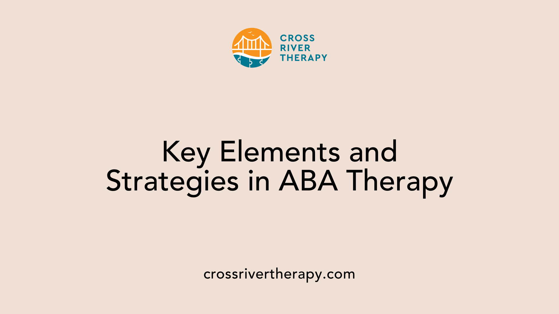 Key Elements and Strategies in ABA Therapy