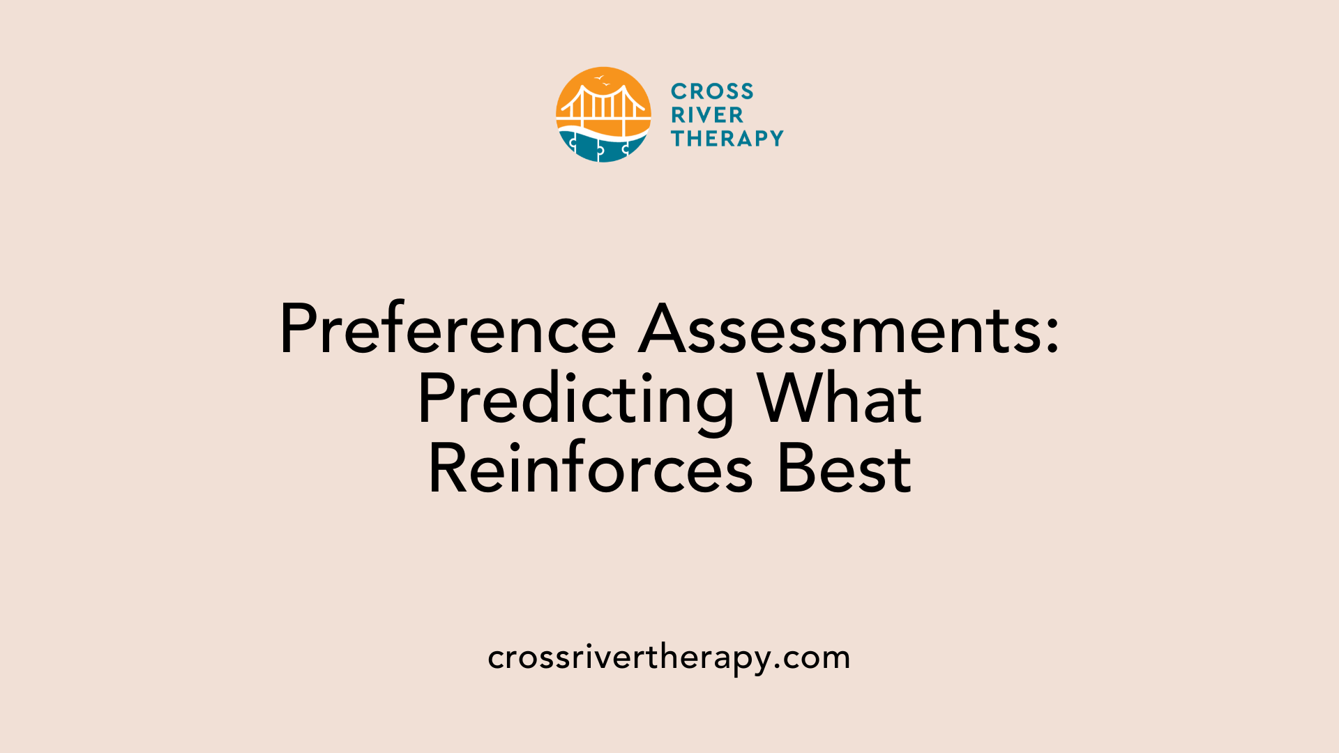 Preference Assessments: Predicting What Reinforces Best