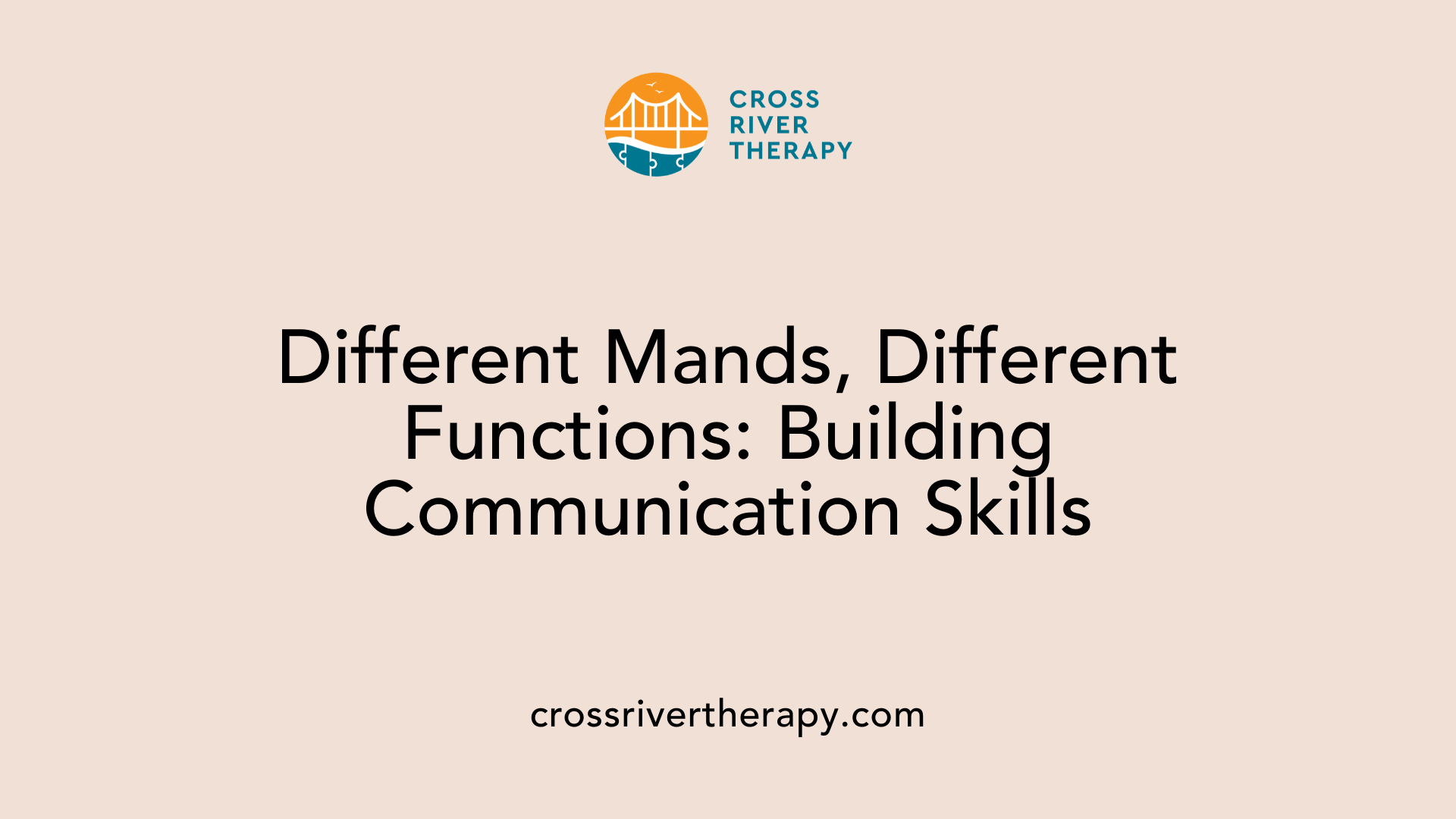 Different Mands, Different Functions: Building Communication Skills