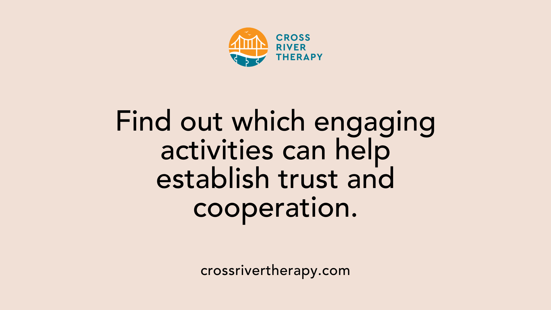 Find out which engaging activities can help establish trust and cooperation.