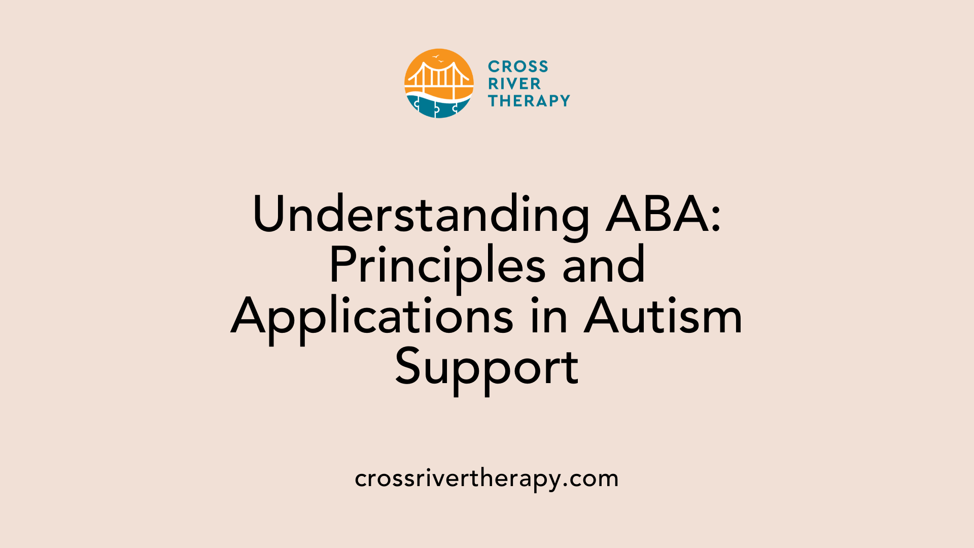Understanding ABA: Principles and Applications in Autism Support