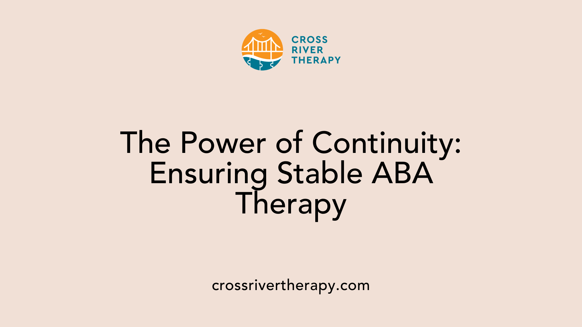 The Power of Continuity: Ensuring Stable ABA Therapy
