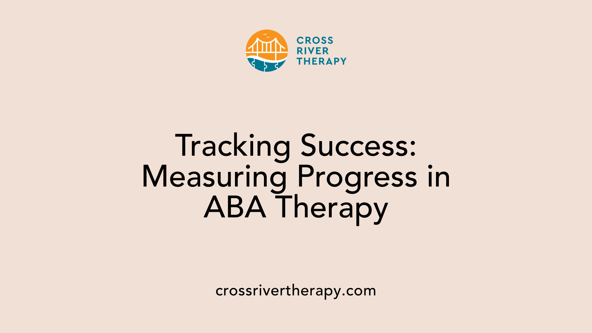 Tracking Success: Measuring Progress in ABA Therapy