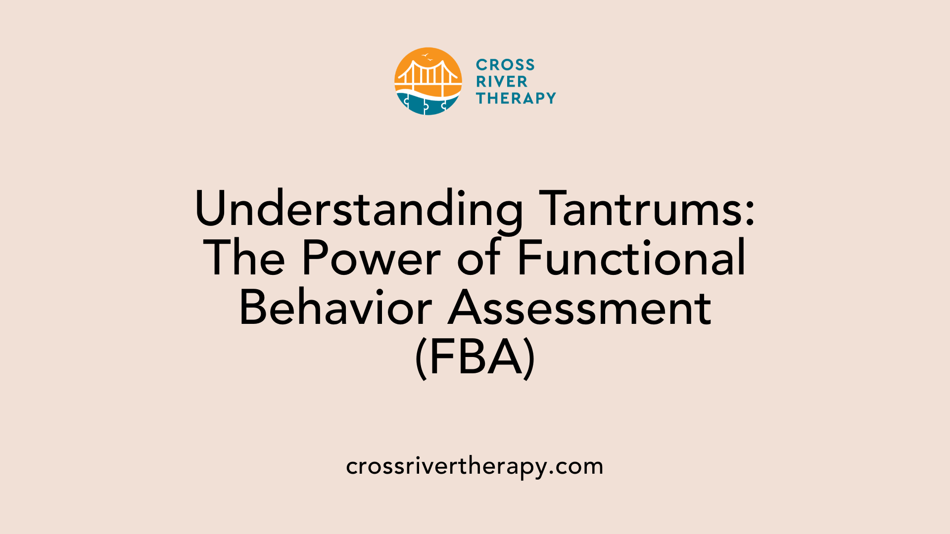 Understanding Tantrums: The Power of Functional Behavior Assessment (FBA)