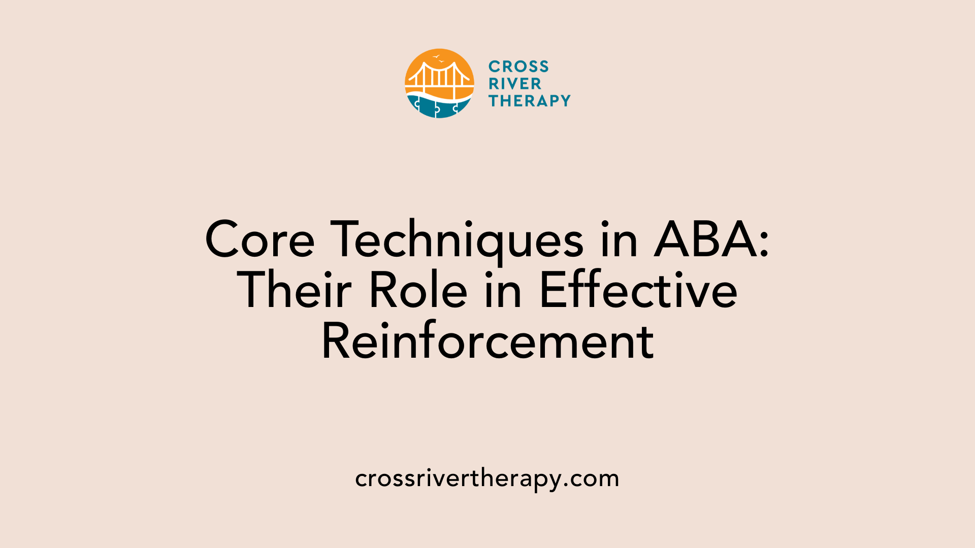 Core Techniques in ABA: Their Role in Effective Reinforcement