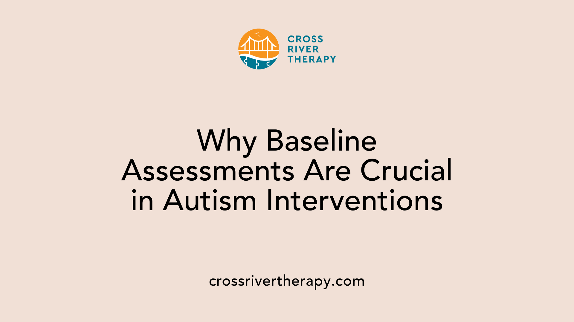 Why Baseline Assessments Are Crucial in Autism Interventions