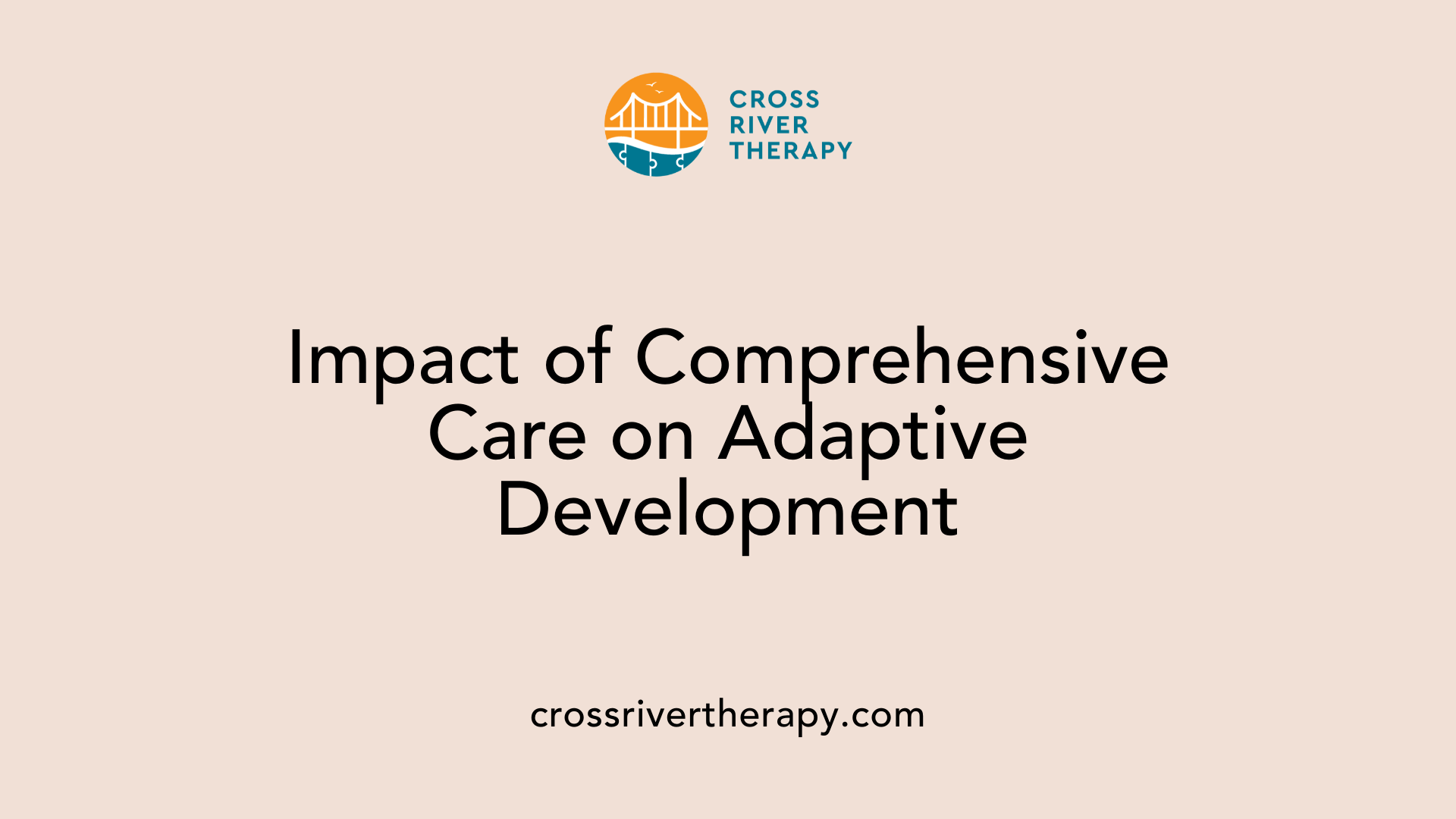 Impact of Comprehensive Care on Adaptive Development