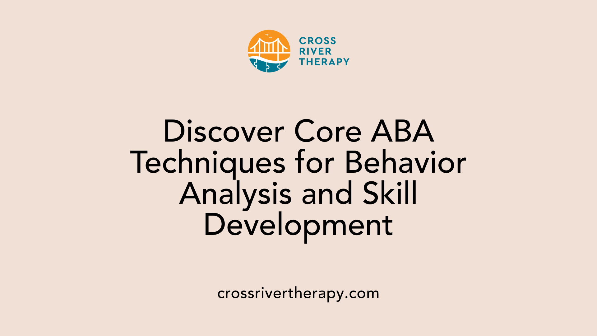 Discover Core ABA Techniques for Behavior Analysis and Skill Development